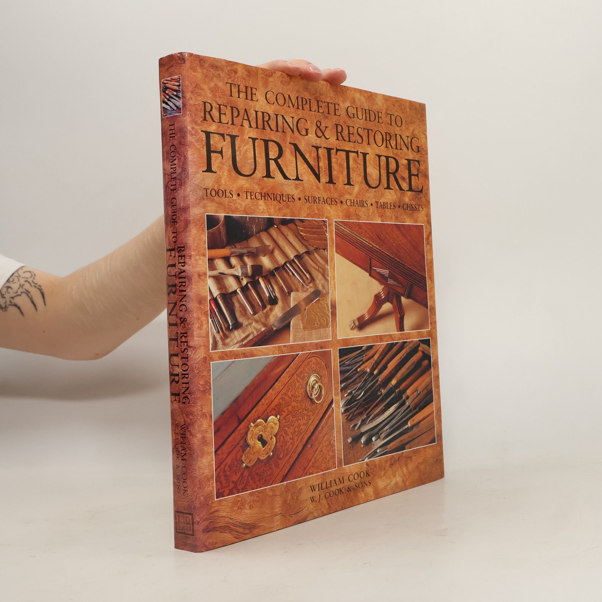 William Cook The Complete Guide to Repairing & Restoring Furniture