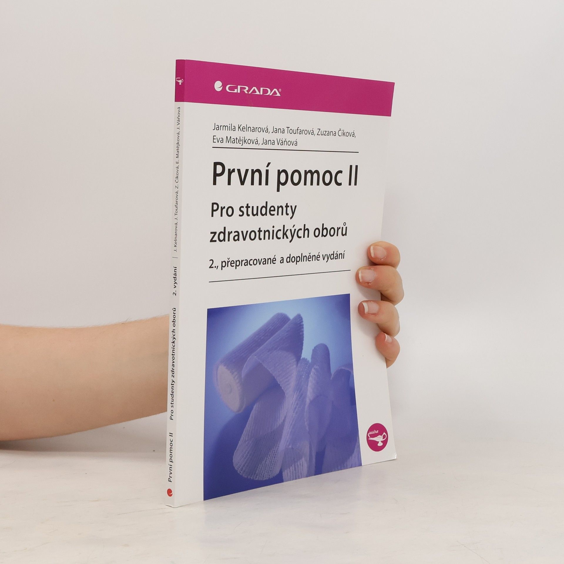Jarmila Kelnarová První pomoc pro studenty zdravotnických oborů ll. 2. přepracované a doplněné vydání