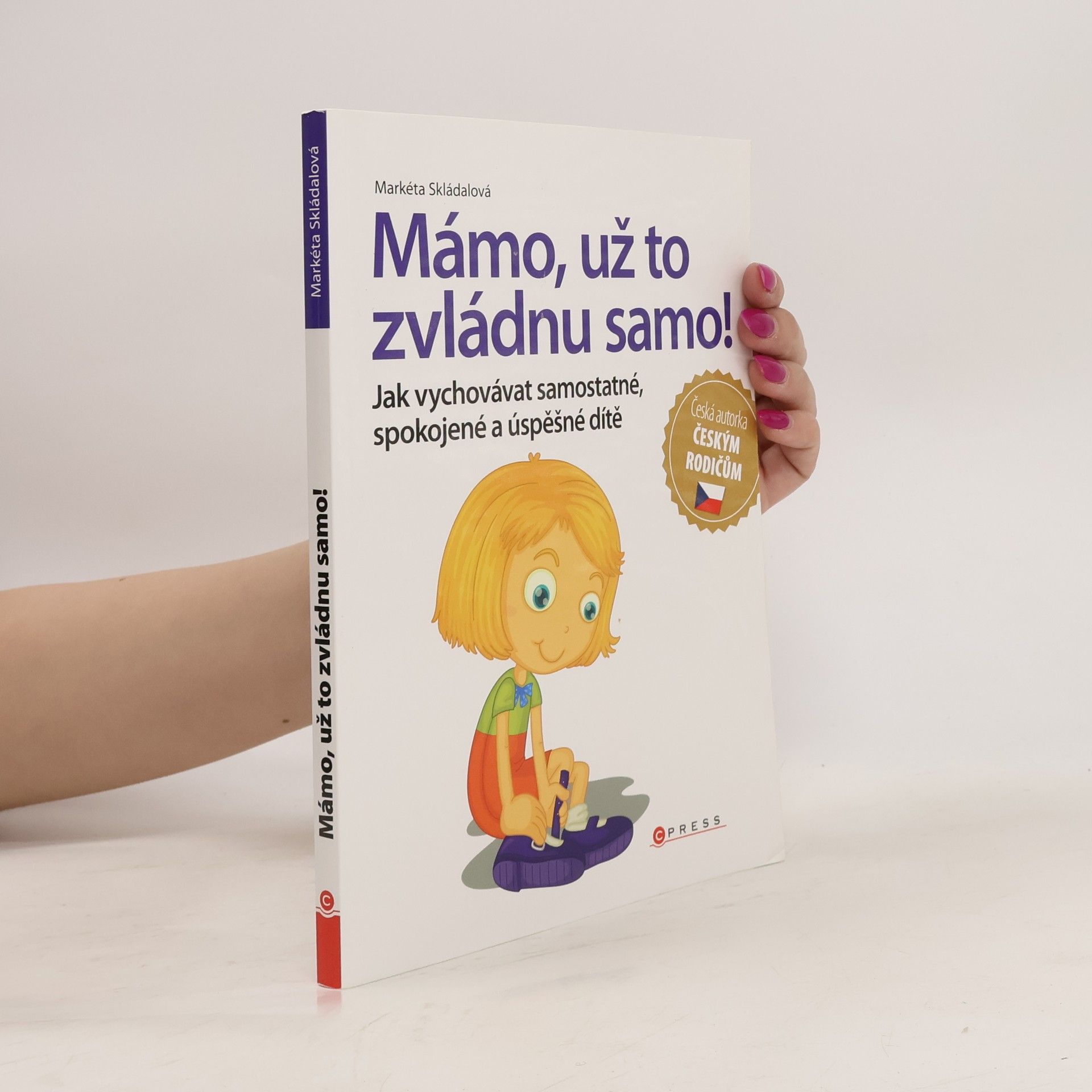 Markéta Skládalová Mámo, už to zvládnu samo!