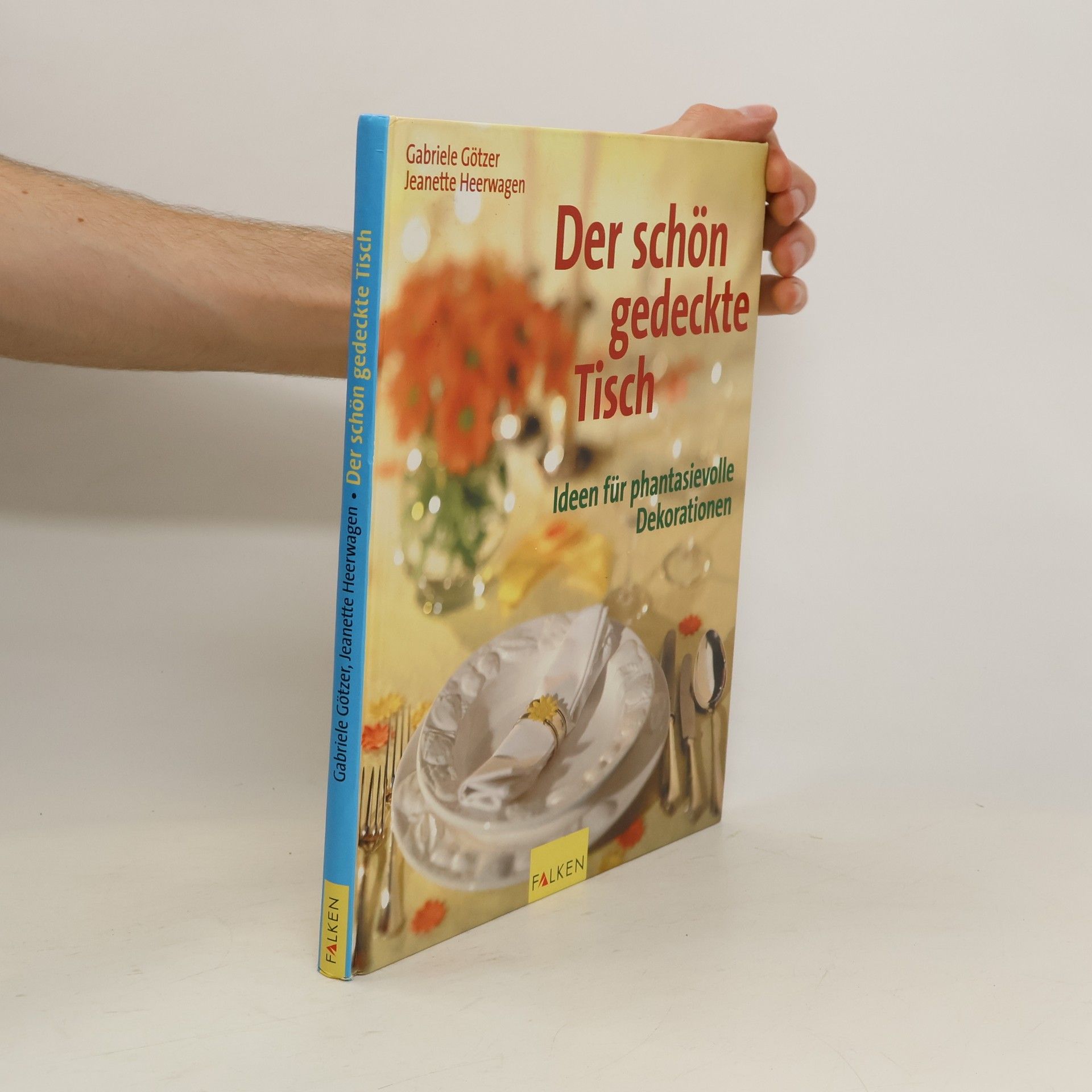 Gabriele Götzer Der schön gedeckte Tisch