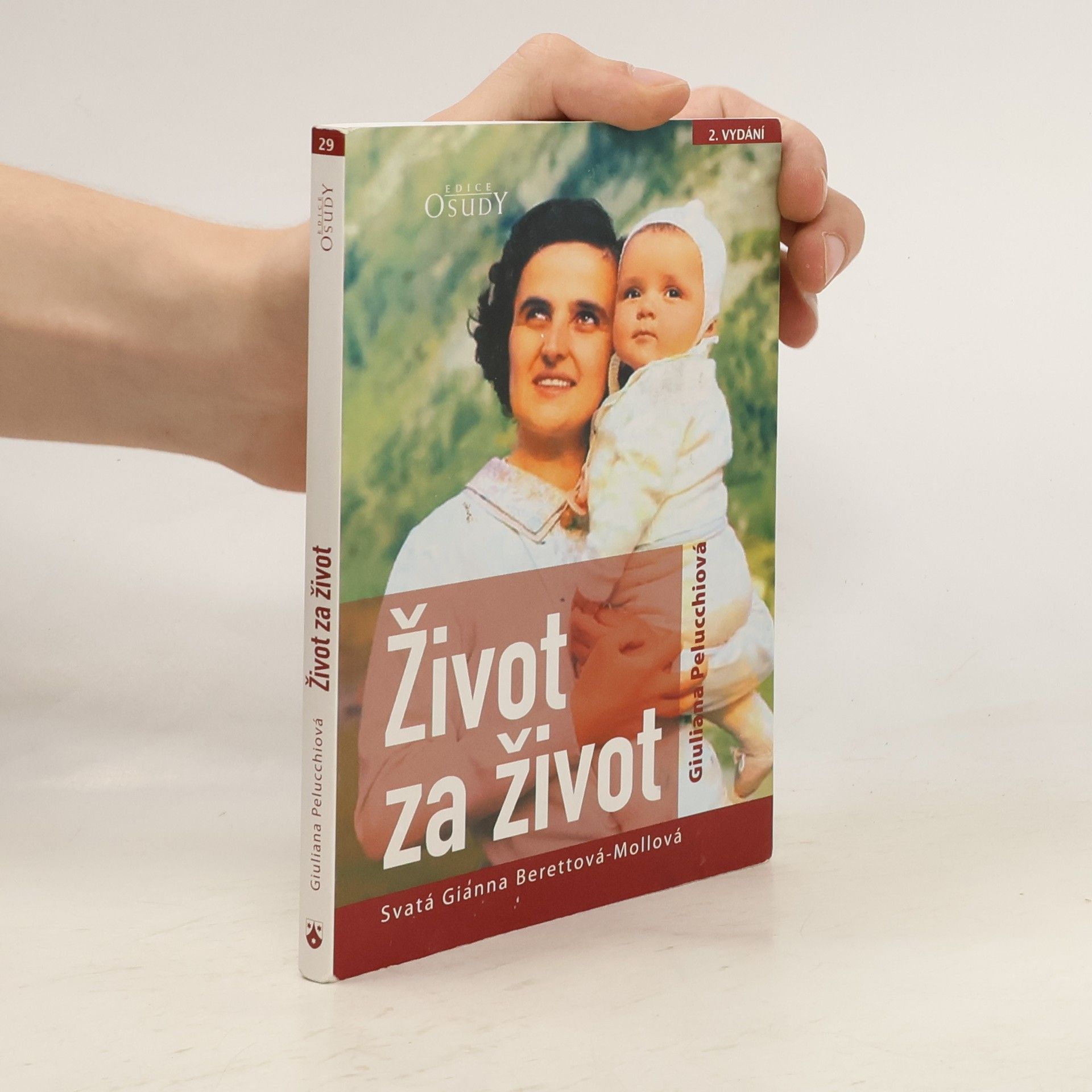 Giuliana Pelucchi Život za život. Svatá Gianna Berettová-Mollová