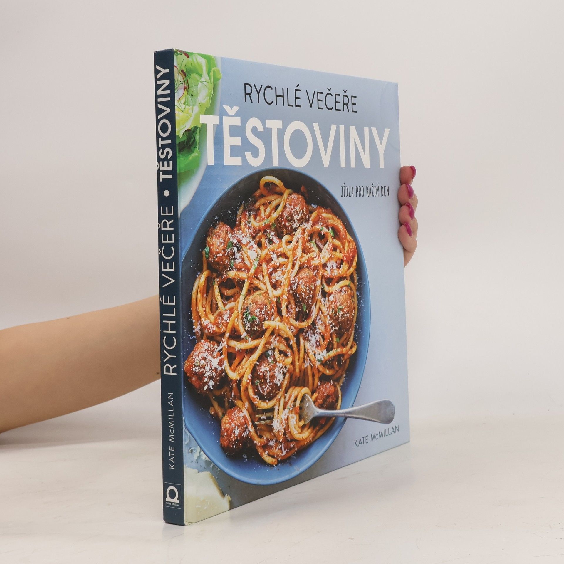 Kate McMillan Těstoviny : rychlé večeře : jídla pro každý den
