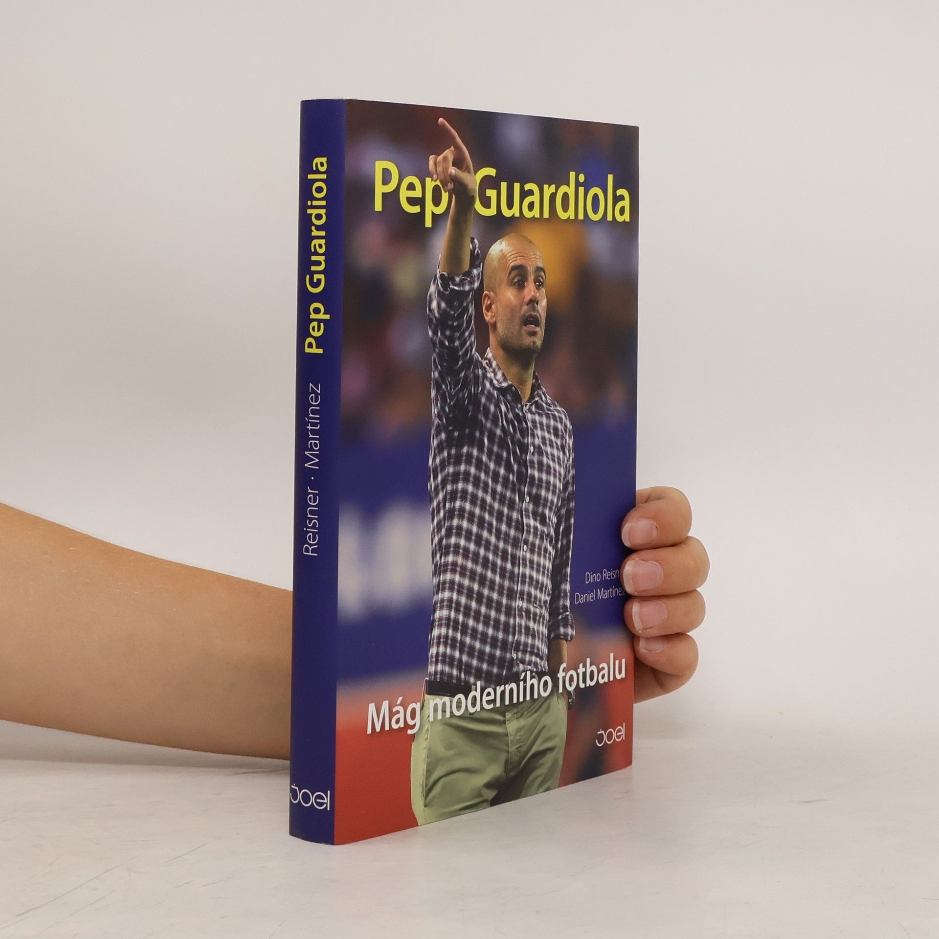 Daniel Martínez Pep Guardiola - Mág moderního fotbalu