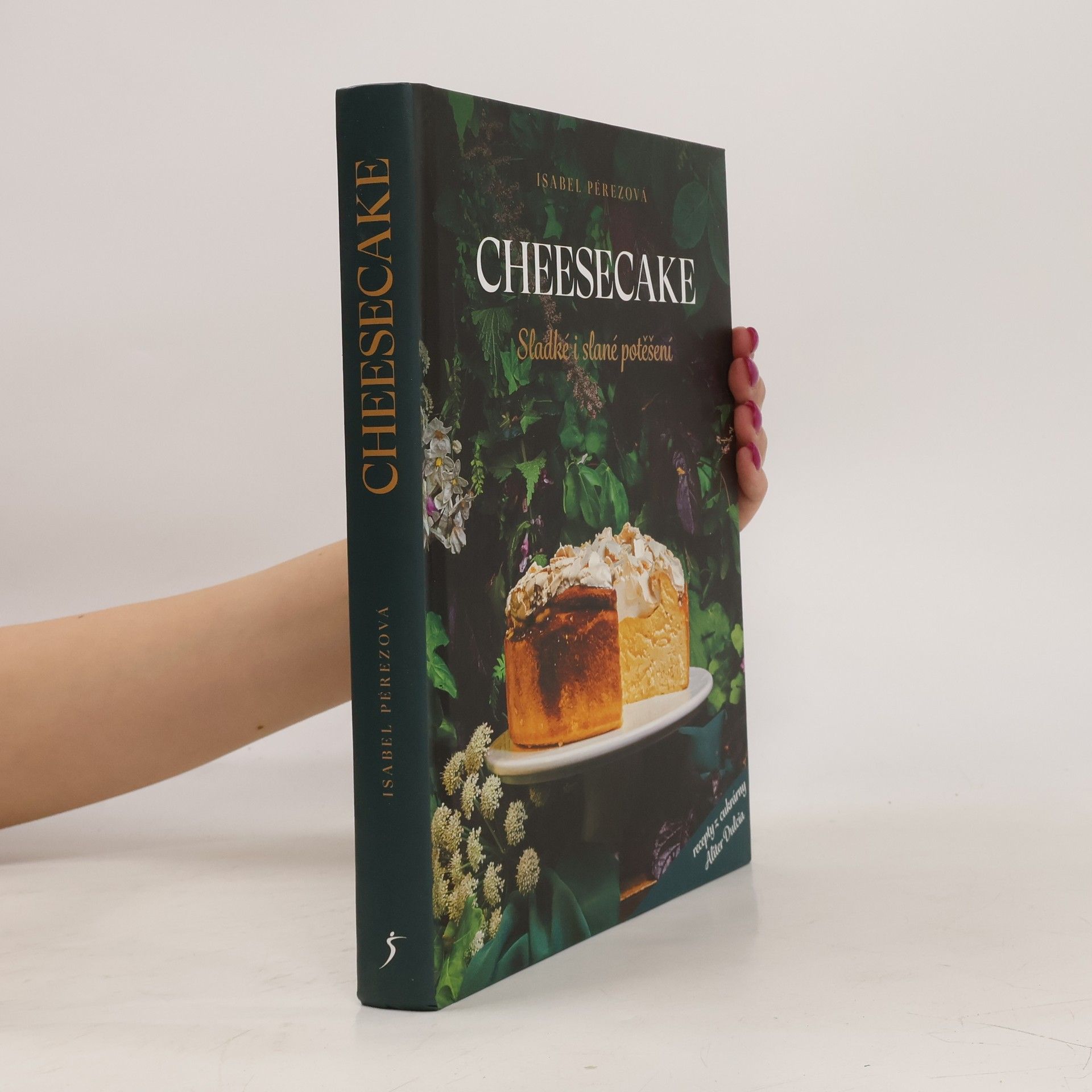 Isabel Pérez Cheesecake. Sladké i slané potěšení