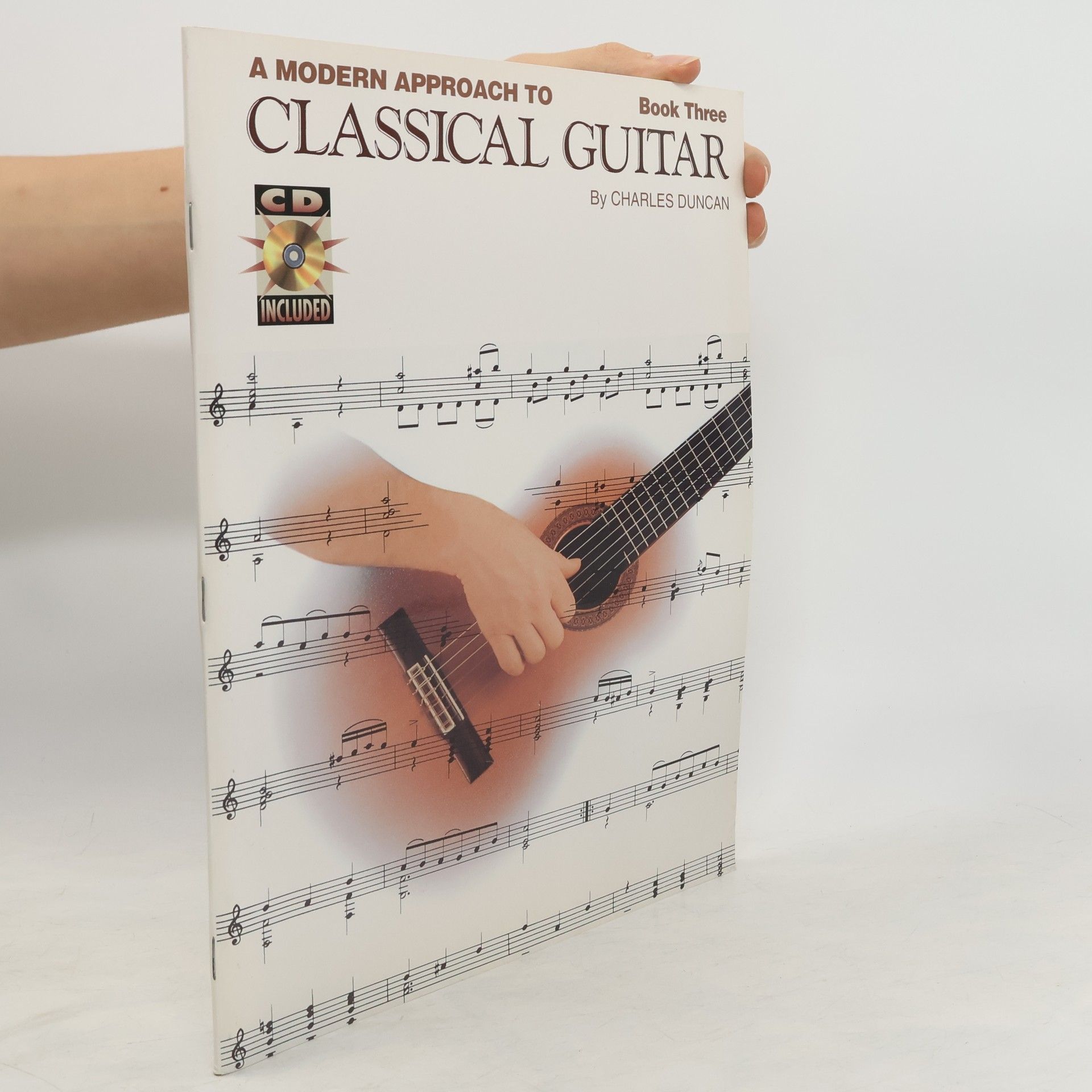 Charles M. Duncan A Modern Approach to Classical Guitar: Book 3 - Book with Online Audio [With CD ]