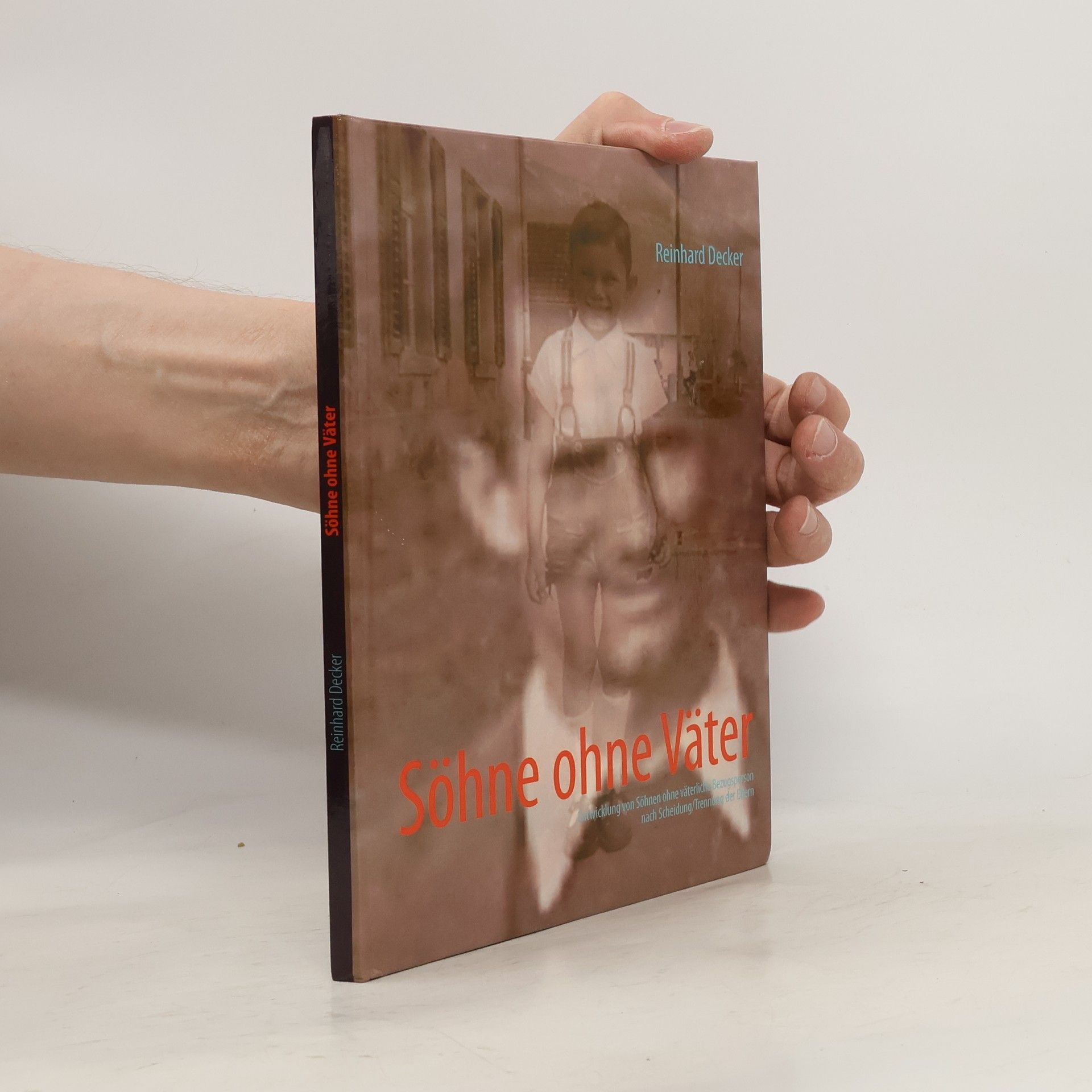 Reinhard Decker Söhne ohne Väter