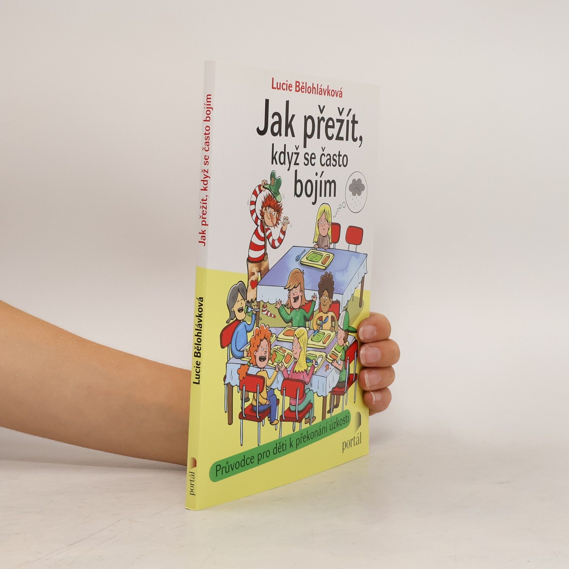 Lucie Bělohlávková Jak přežít, když se často bojím