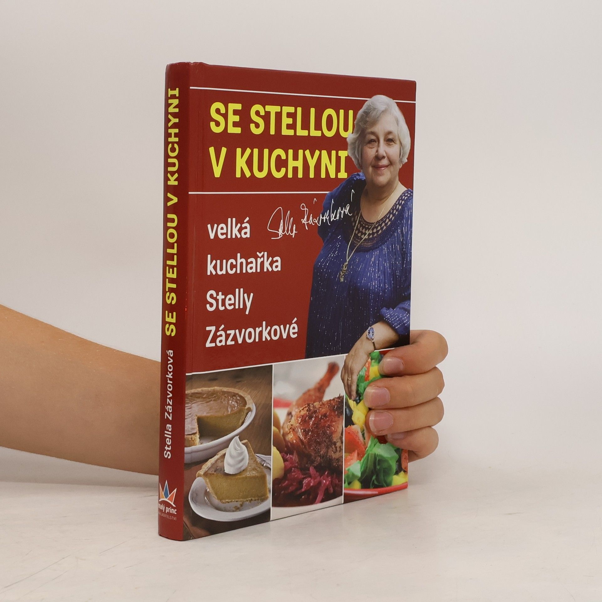 Stella Zázvorková Se Stellou v kuchyni : velká kuchařka Stelly Zázvorkové Velká kuchařka Stelly Zázvorkové