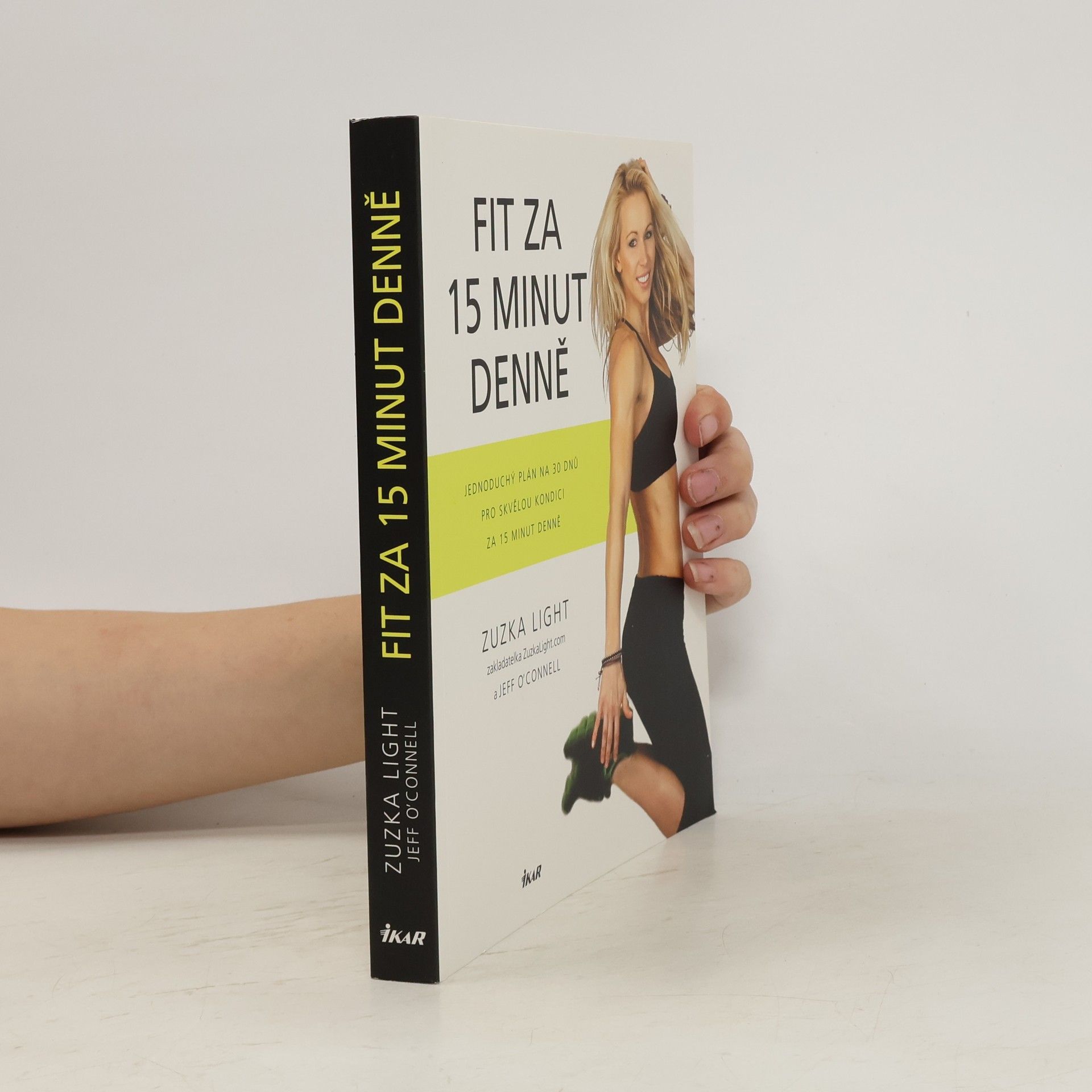 Fit za 15 minut denně: jednoduchý plán na 30 dnů pro skvělou kondici za 15 minut denně