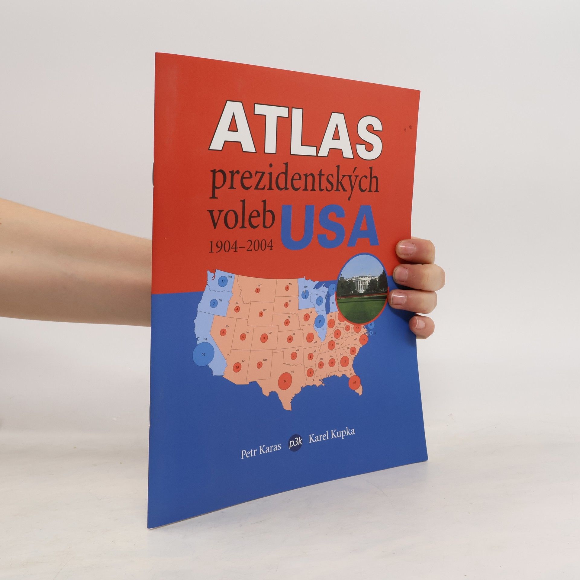 P. Petr Karas Atlas prezidentských voleb USA 1904-2004