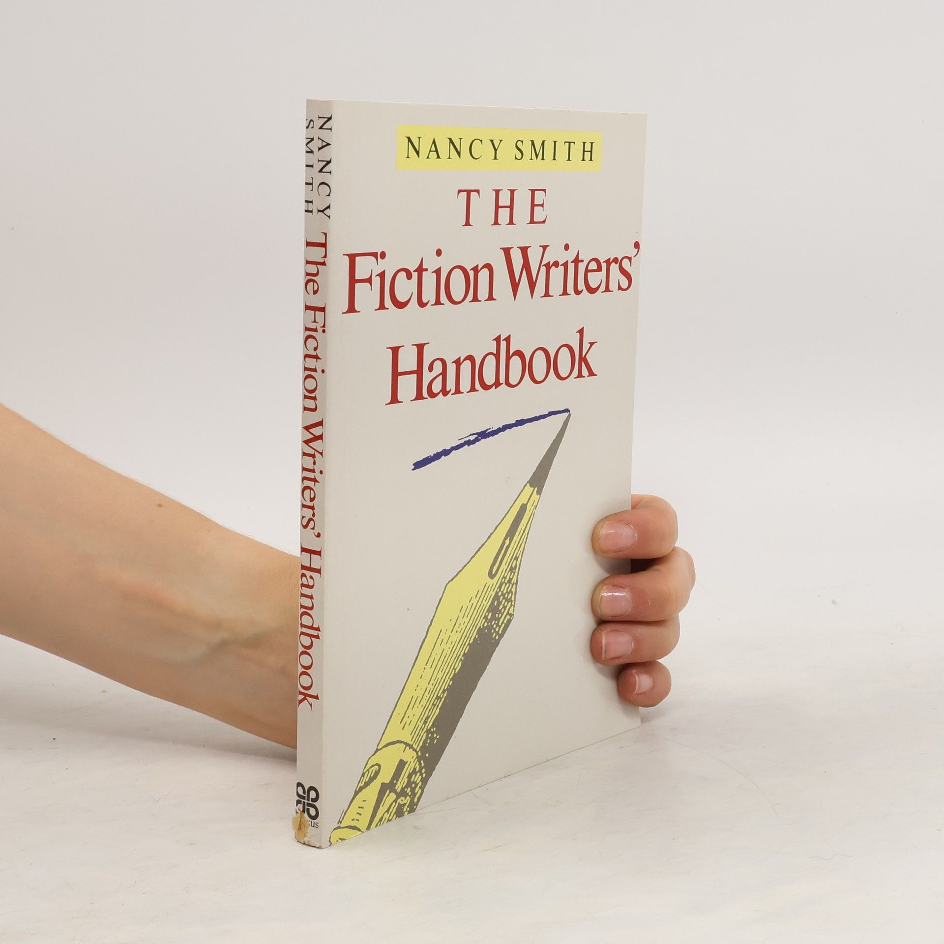 Nancy Smith The Fiction Writer's Handbook