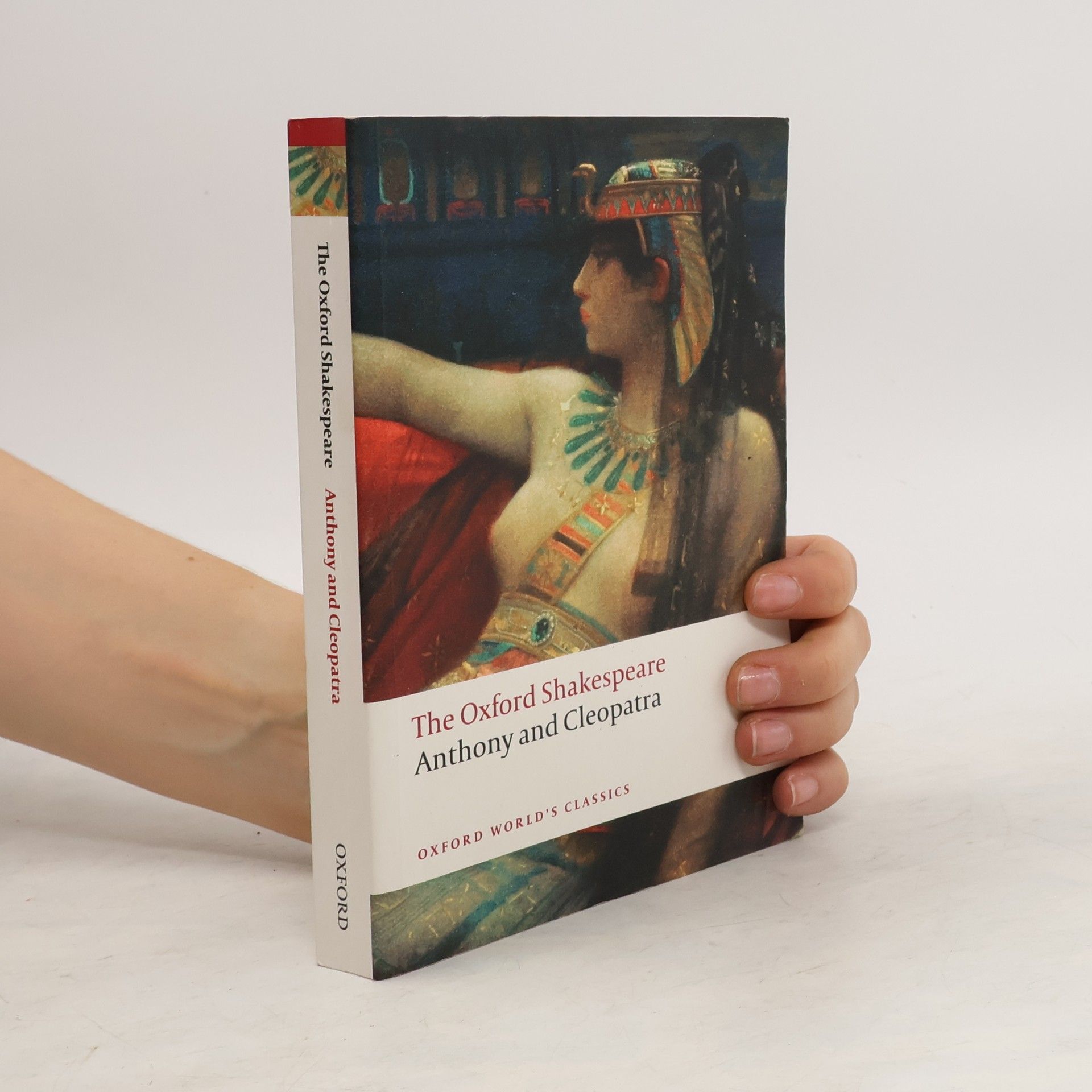 William Shakespeare Anthony and Cleopatra: The Oxford Shakespeare