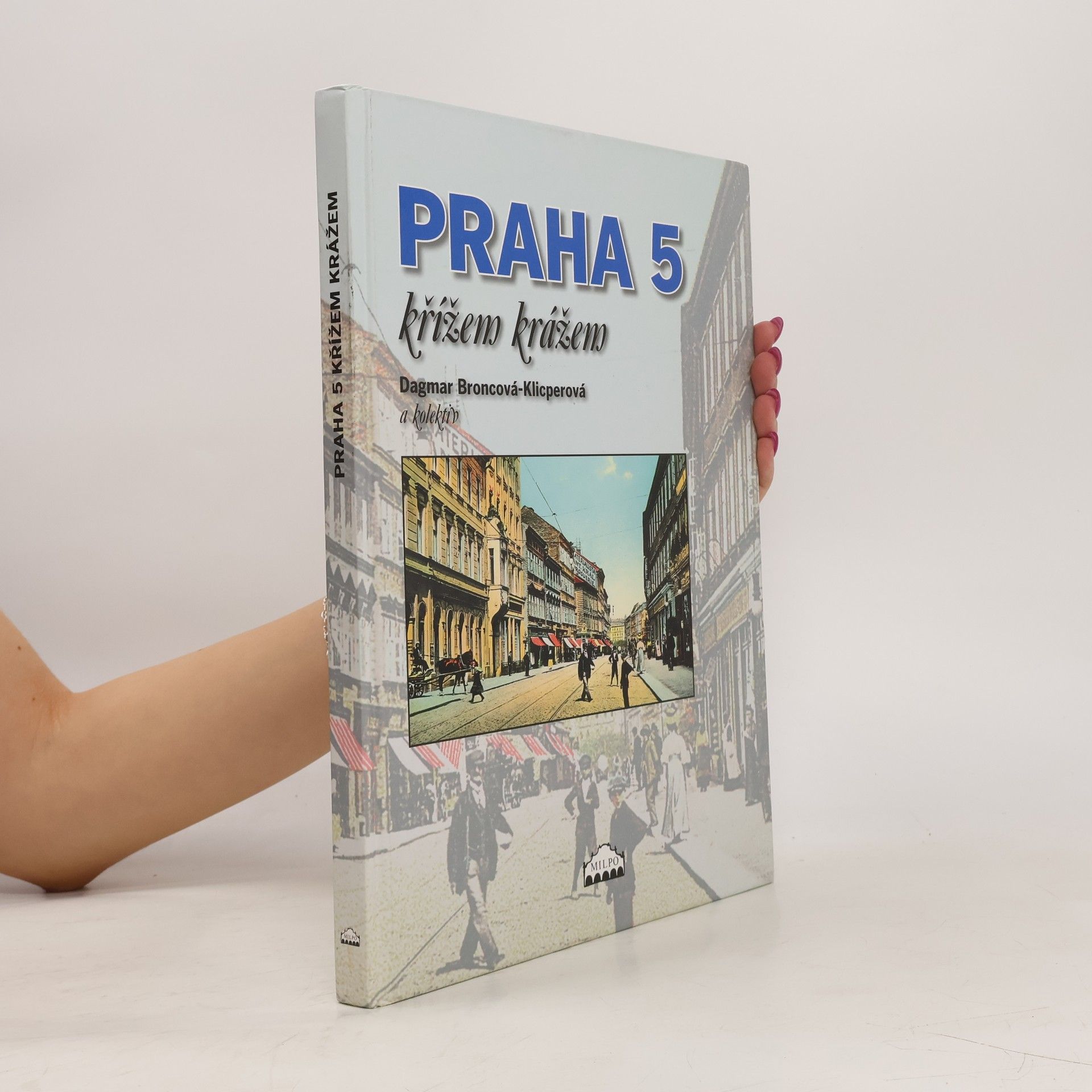 Dagmar Broncová Praha 5 křížem krážem