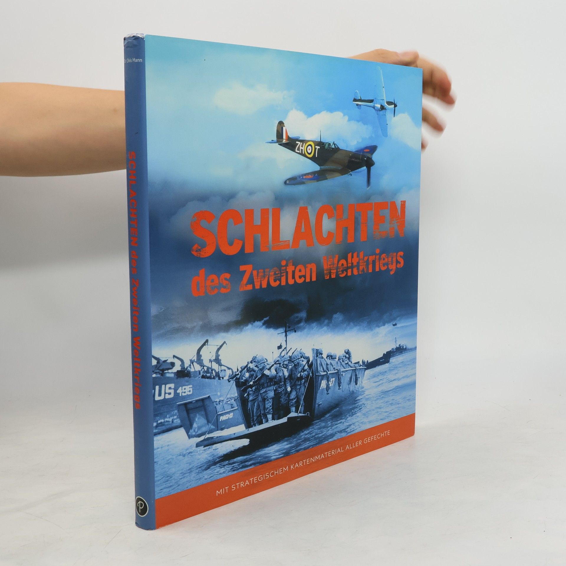 Chris Mann Schlachten des Zweiten Weltkriegs