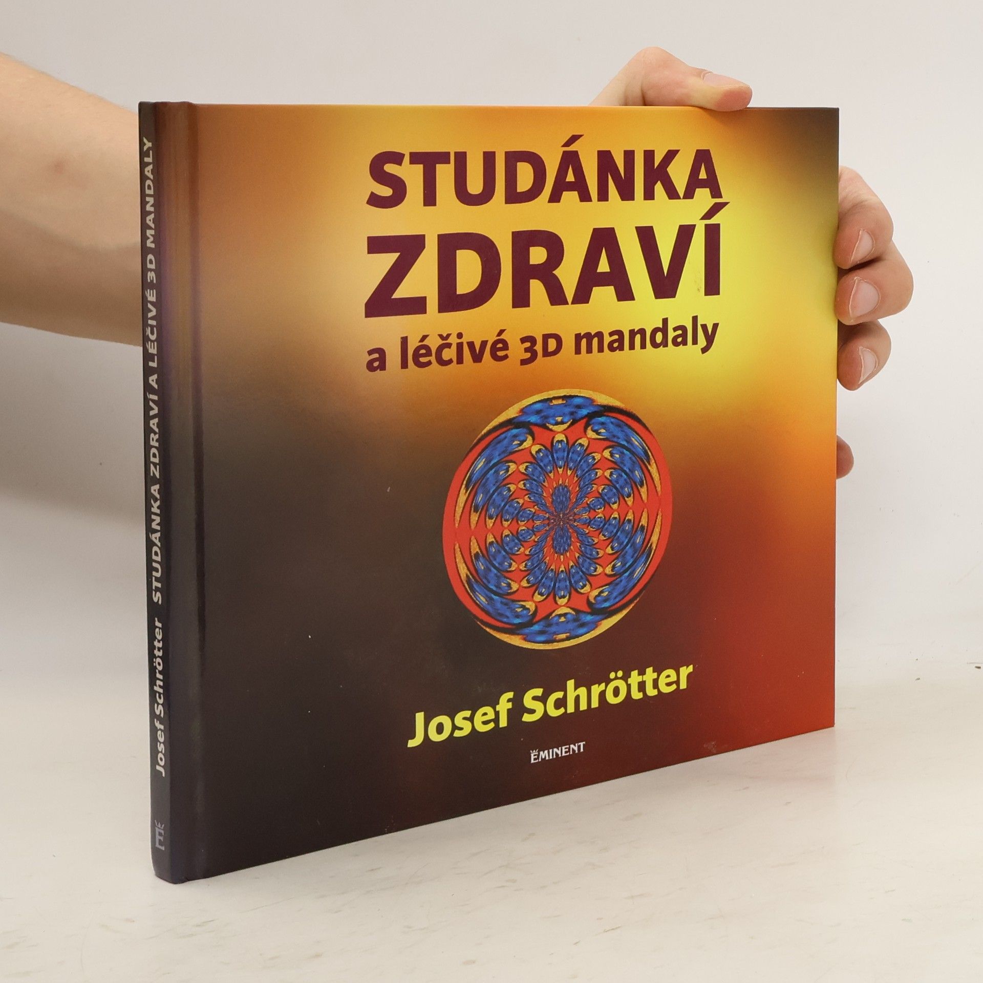Josef Schrötter Studánka zdraví a léčivé 3D mandaly