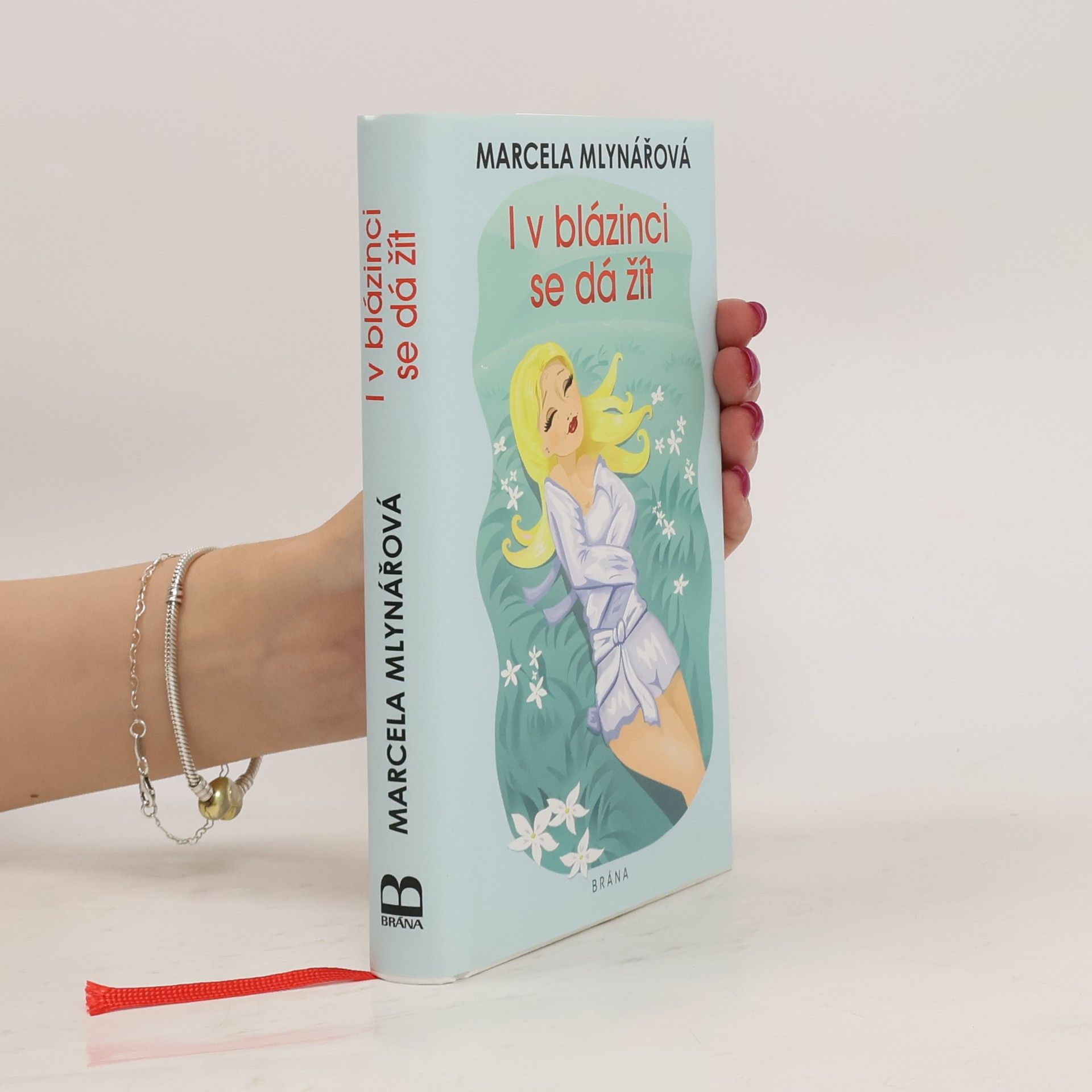 Marcela Mlynářová I v blázinci se dá žít