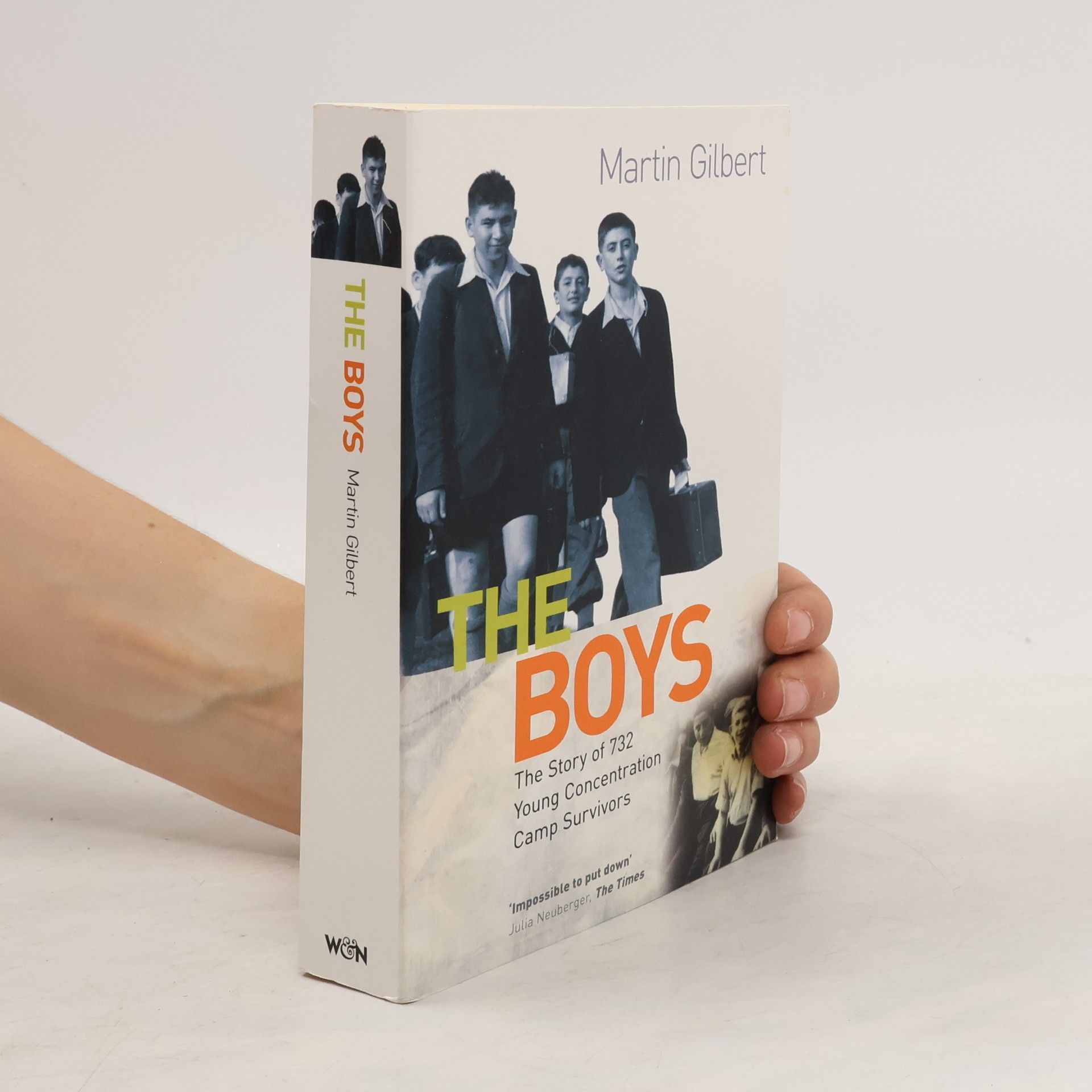 Sir Martin Gilbert The Boys: Triumph Over Adversity