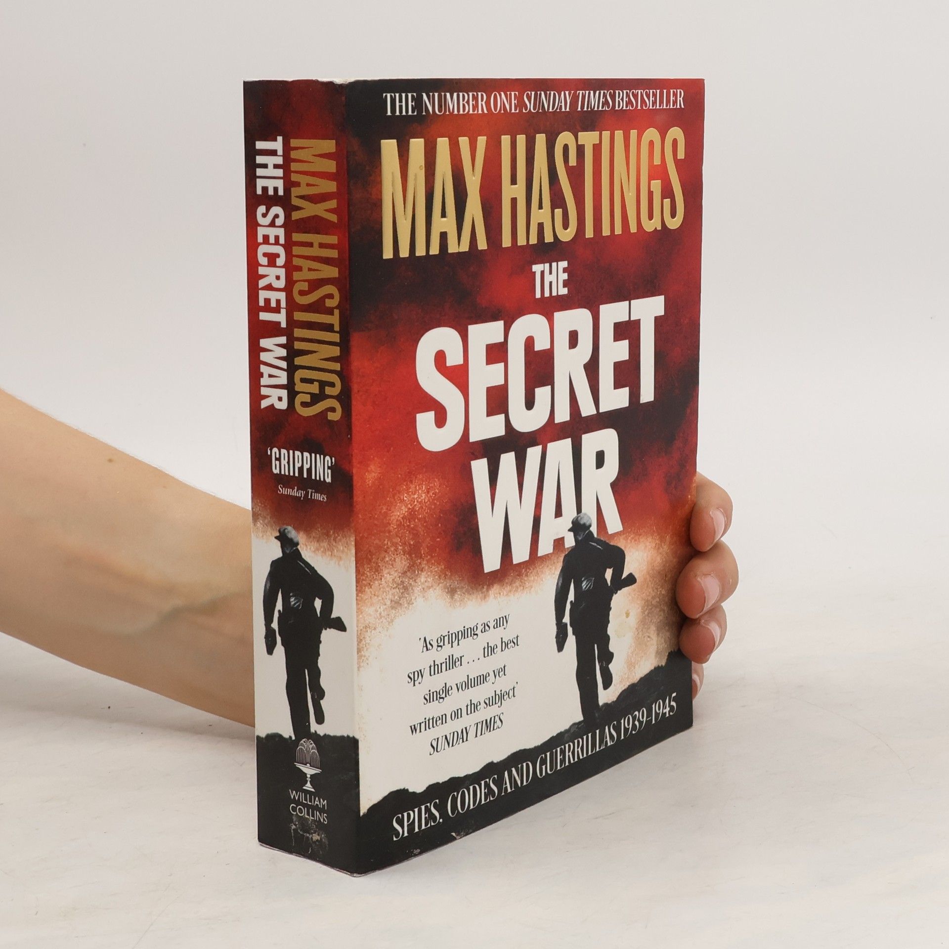 Max Hastings The secret war : spies, codes and guerillas 1939-45