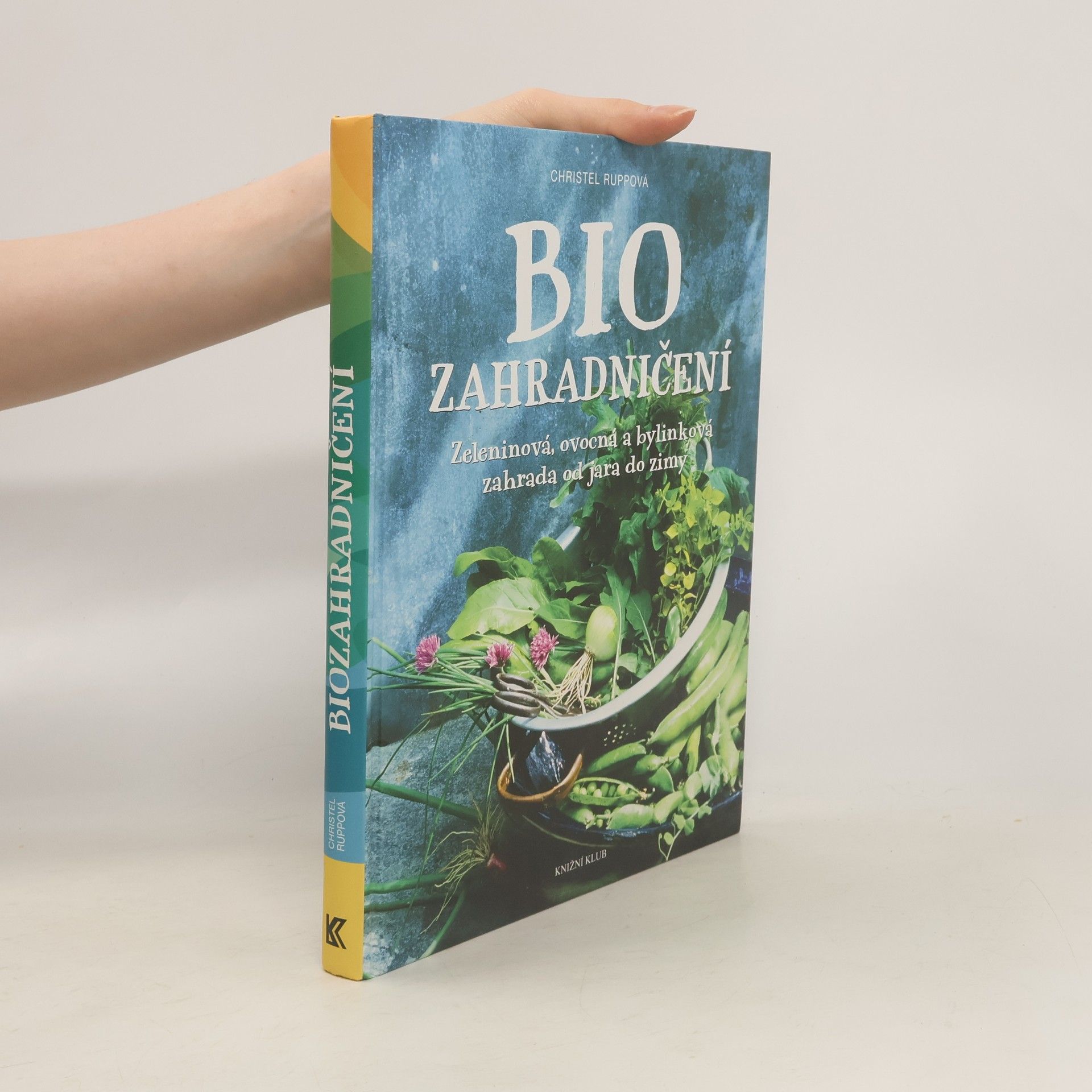 Christel Rupp Biozahradničení pro samozásobitele