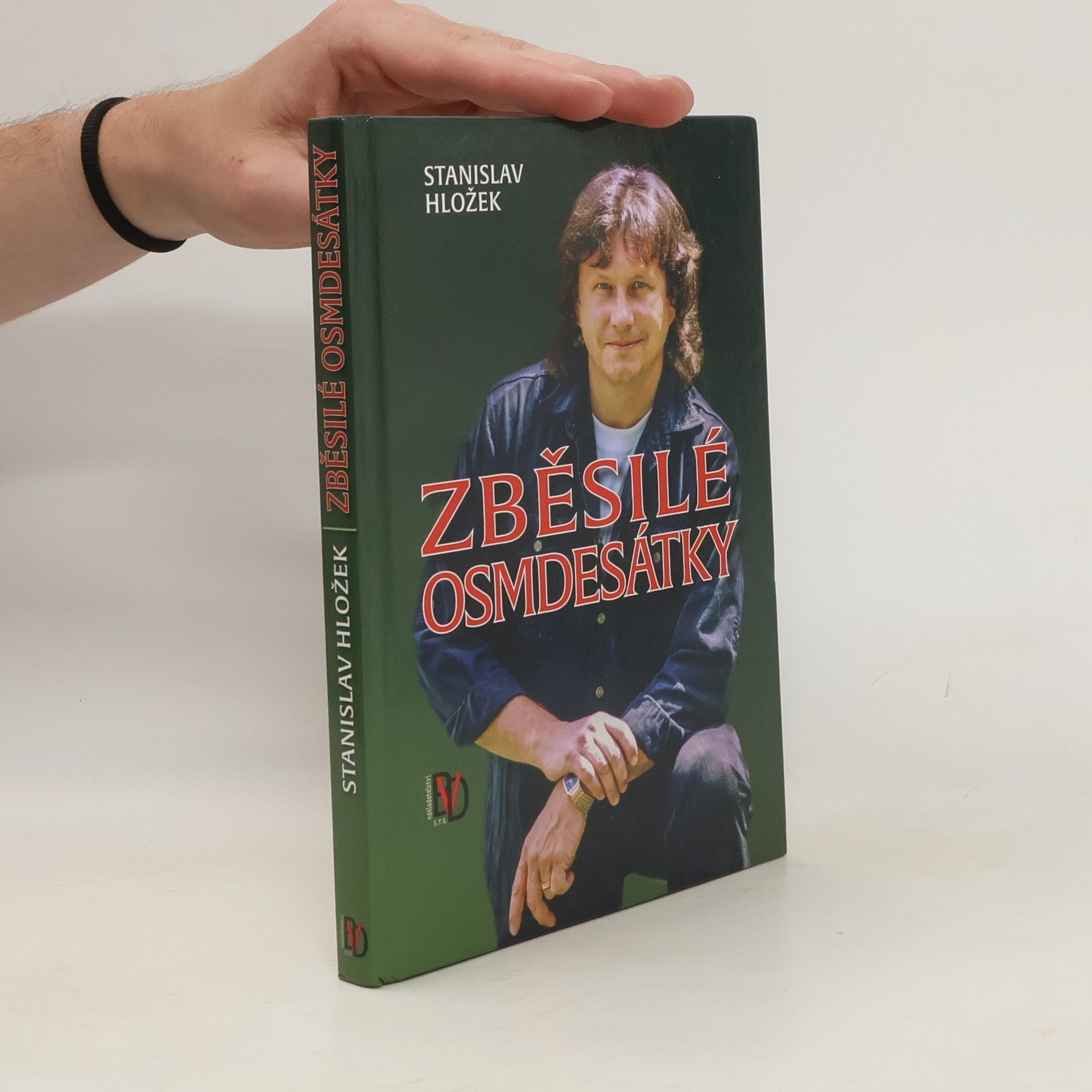 Stanislav Hložek Zběsilé osmdesátky