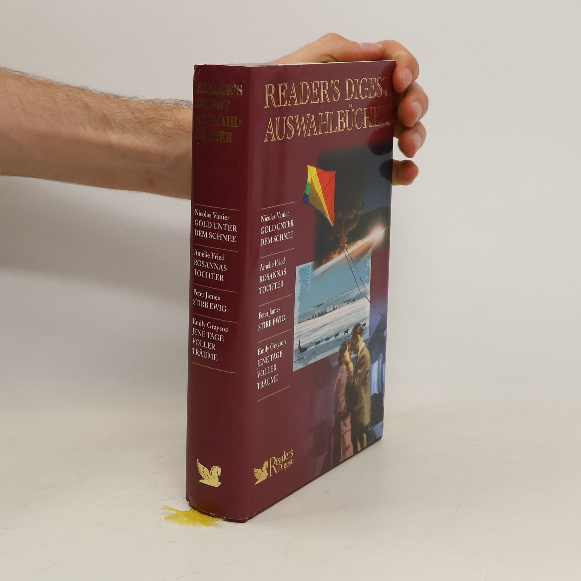 Autorenkollektiv Reader's Digest Auswahlbücher. Gold unter Schnee. Rosannas Tochter. Stirb Ewig. Jenetage voller Träume