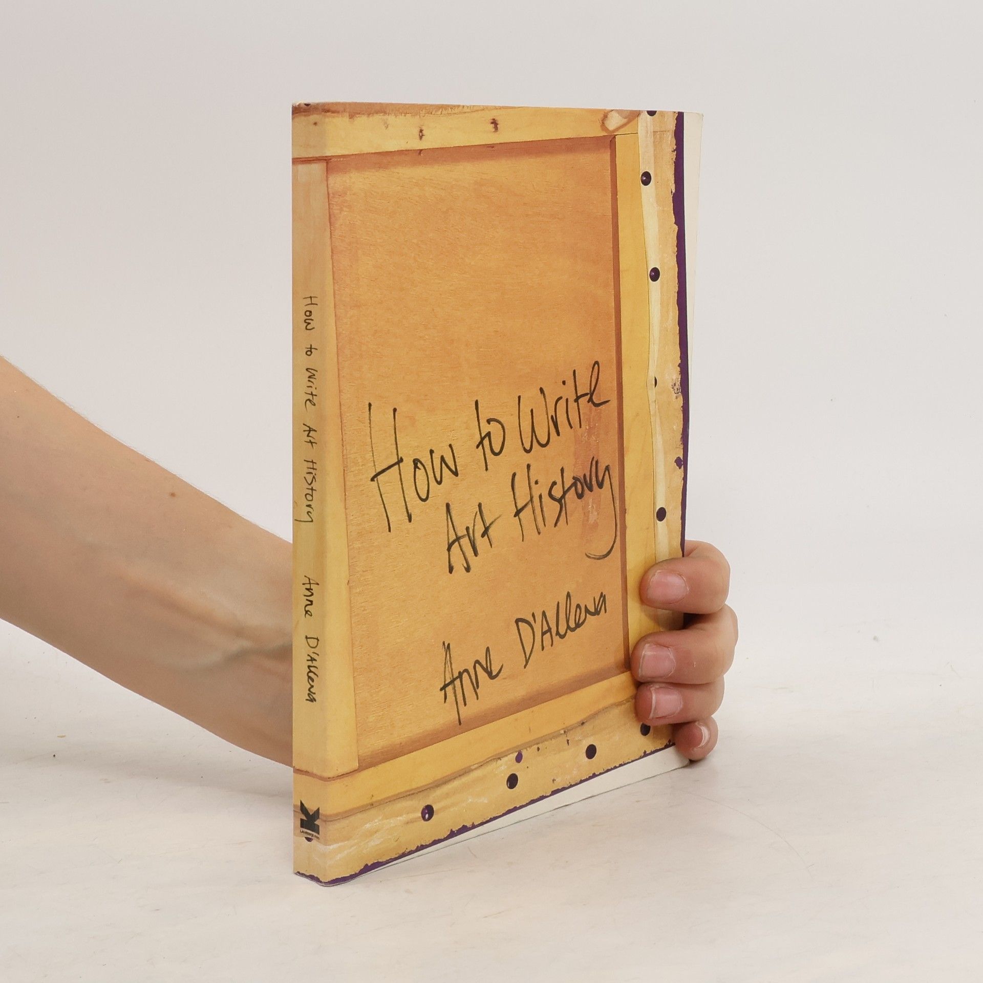 Anne D'Alleva How to Write Art History