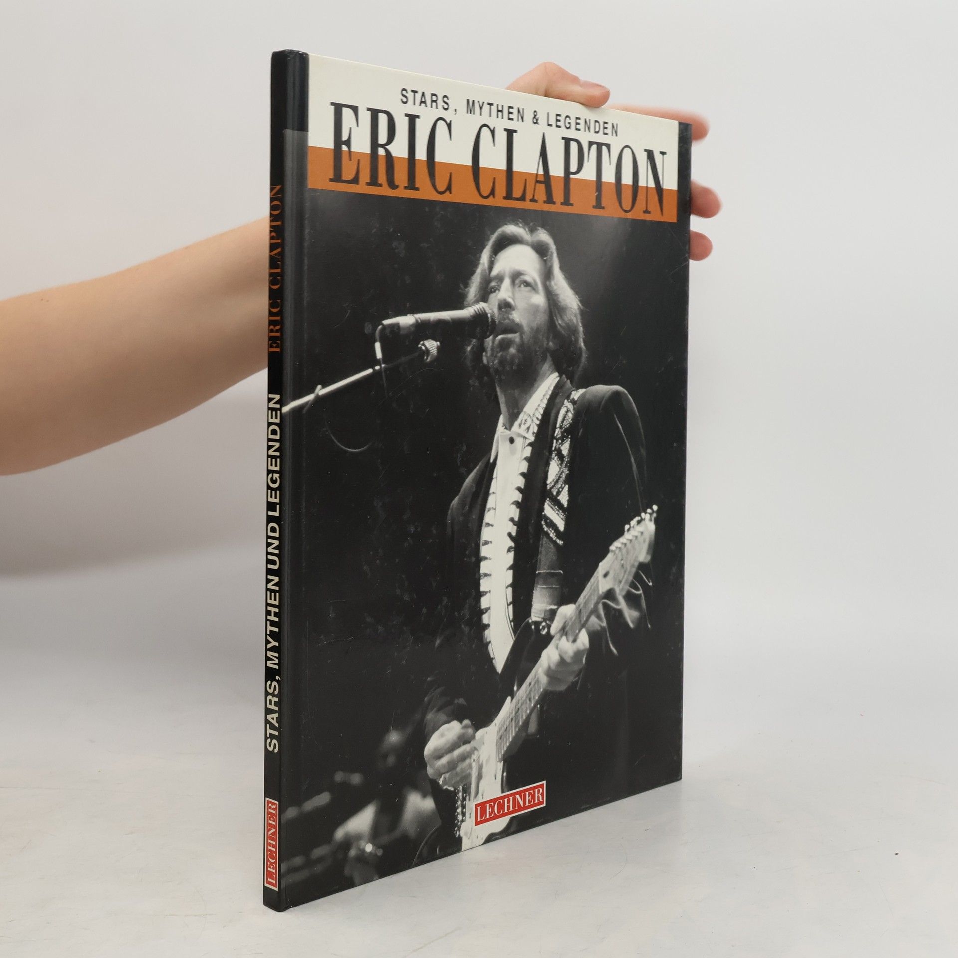 Fred Weiler Stars, Mythen und Legenden. Eric Clapton