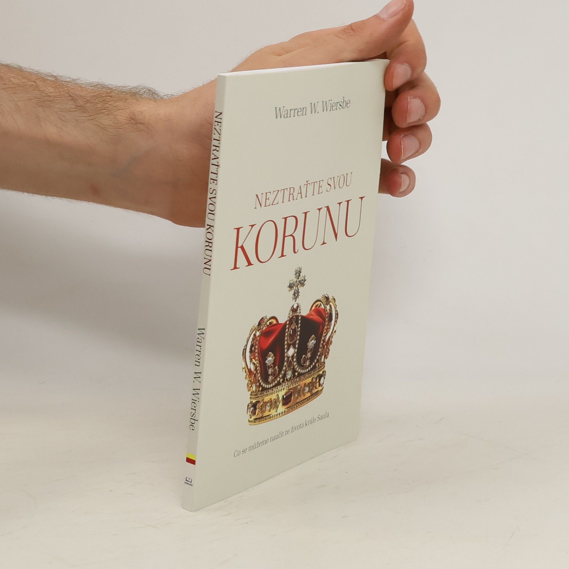 Warren W. Wiersbe Neztraťte svou korunu