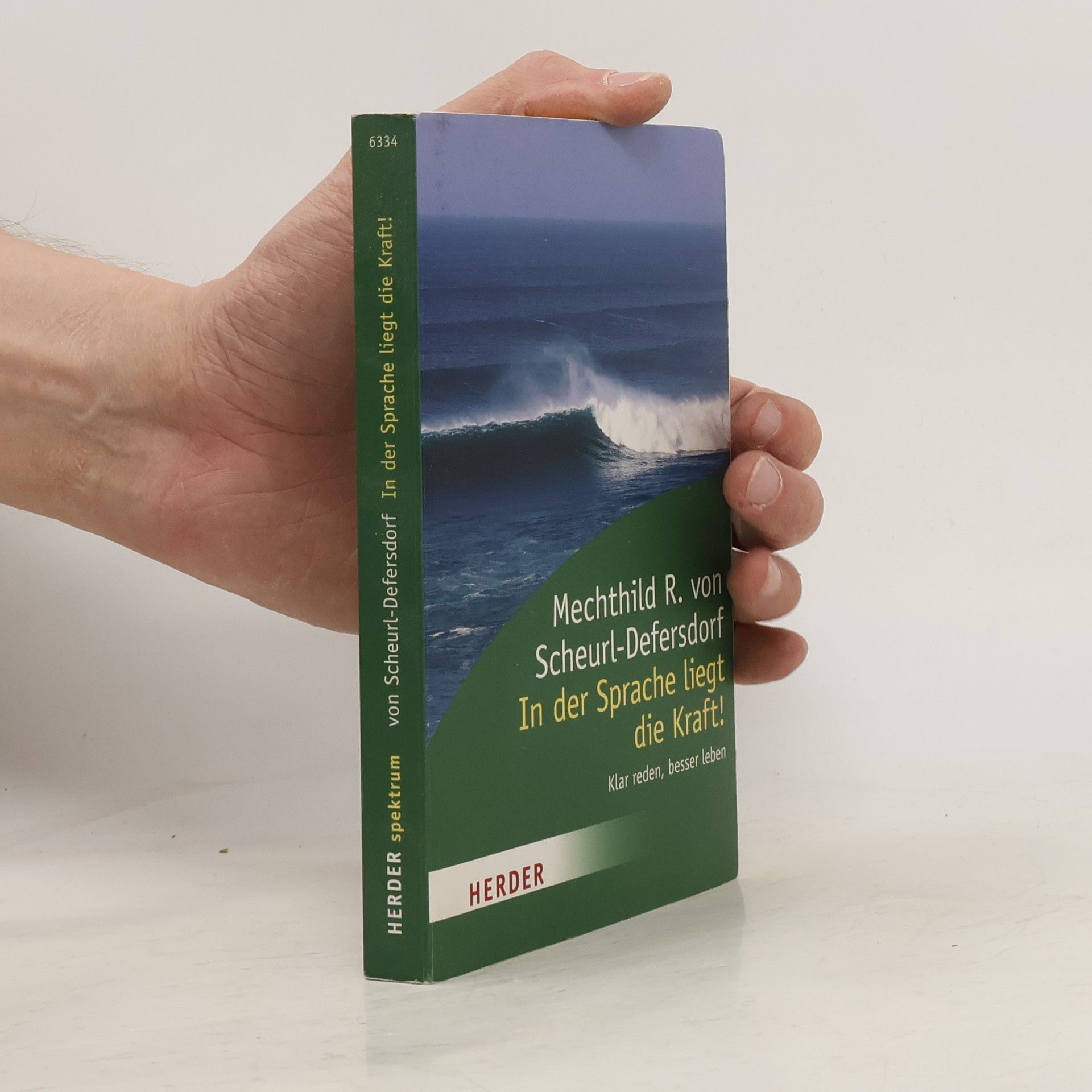 Mechthild R. von Scheurl Defersdorf In der Sprache liegt die Kraft