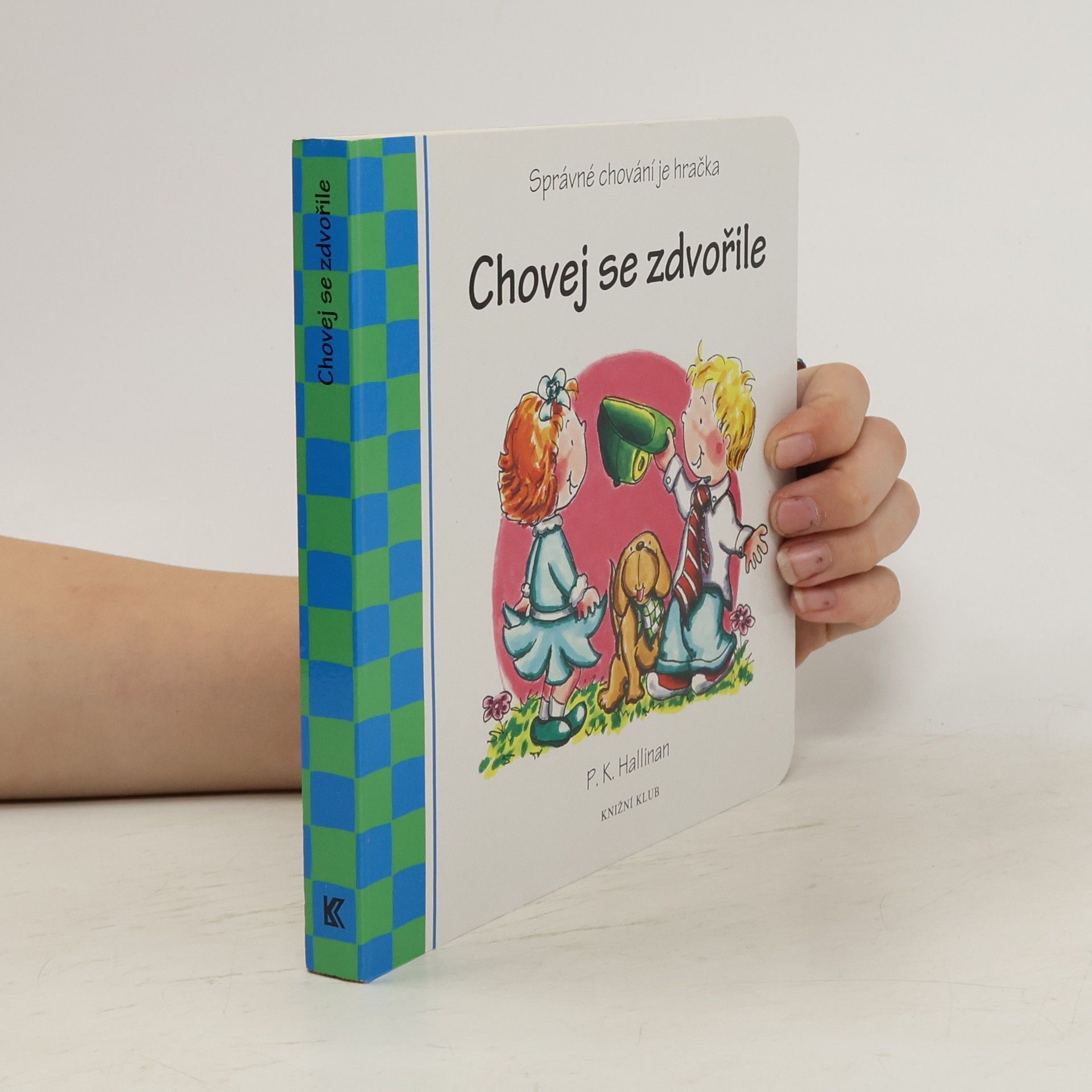 P. K. Hallinan Chovej se zdvořile