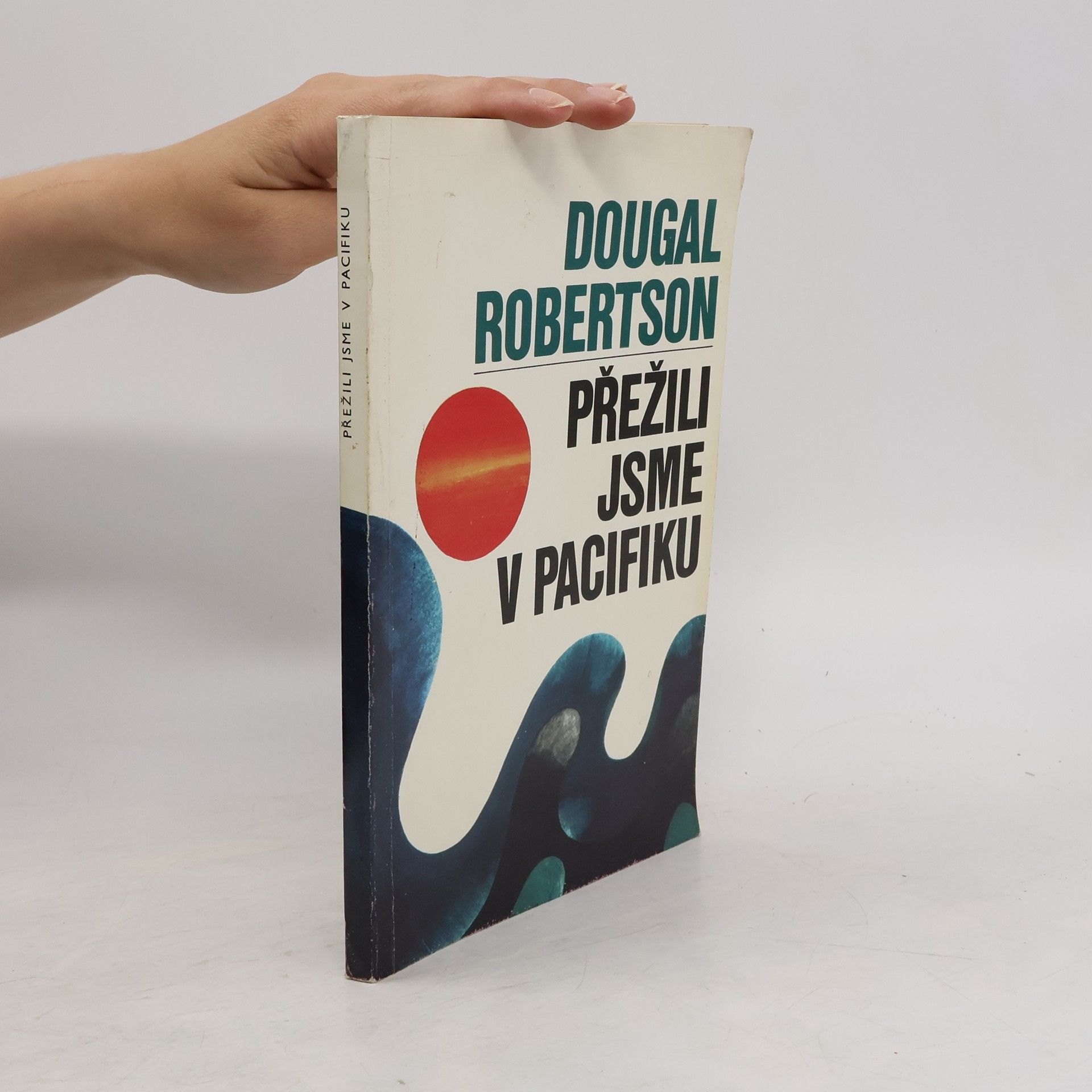 Dougal Robertson Přežili jsme v Pacifiku