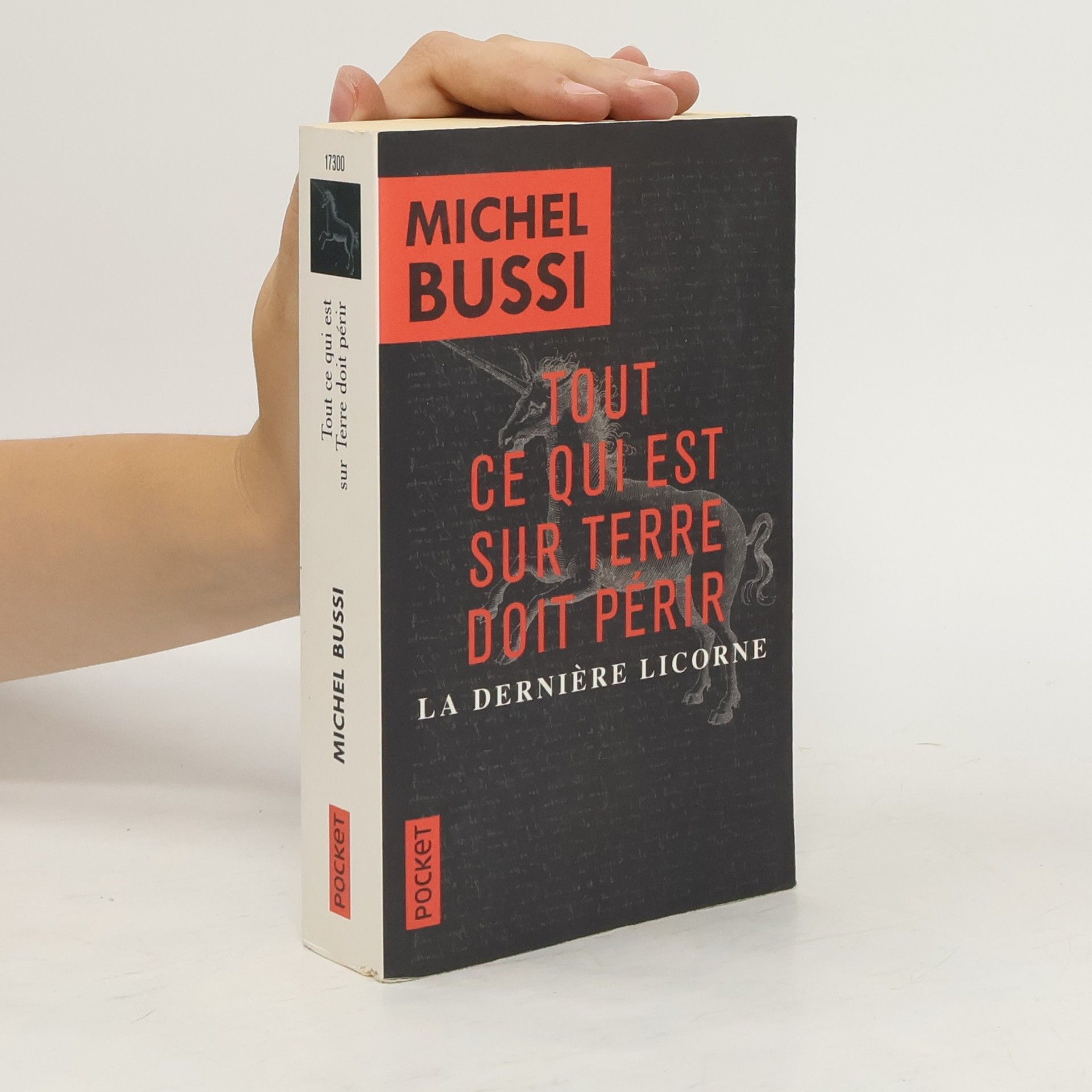Michel Bussi Tout ce qui est sur Terre doit périr / La dernière licorne