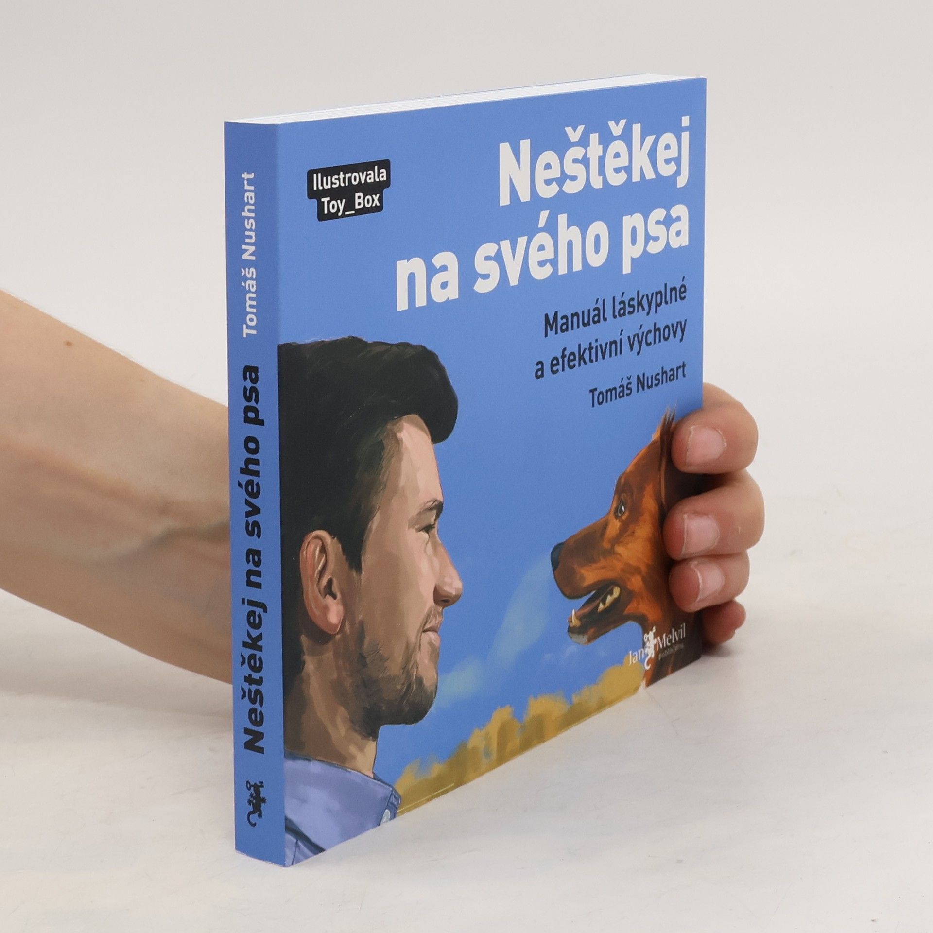 Tomáš Nushart Neštěkej na svého psa