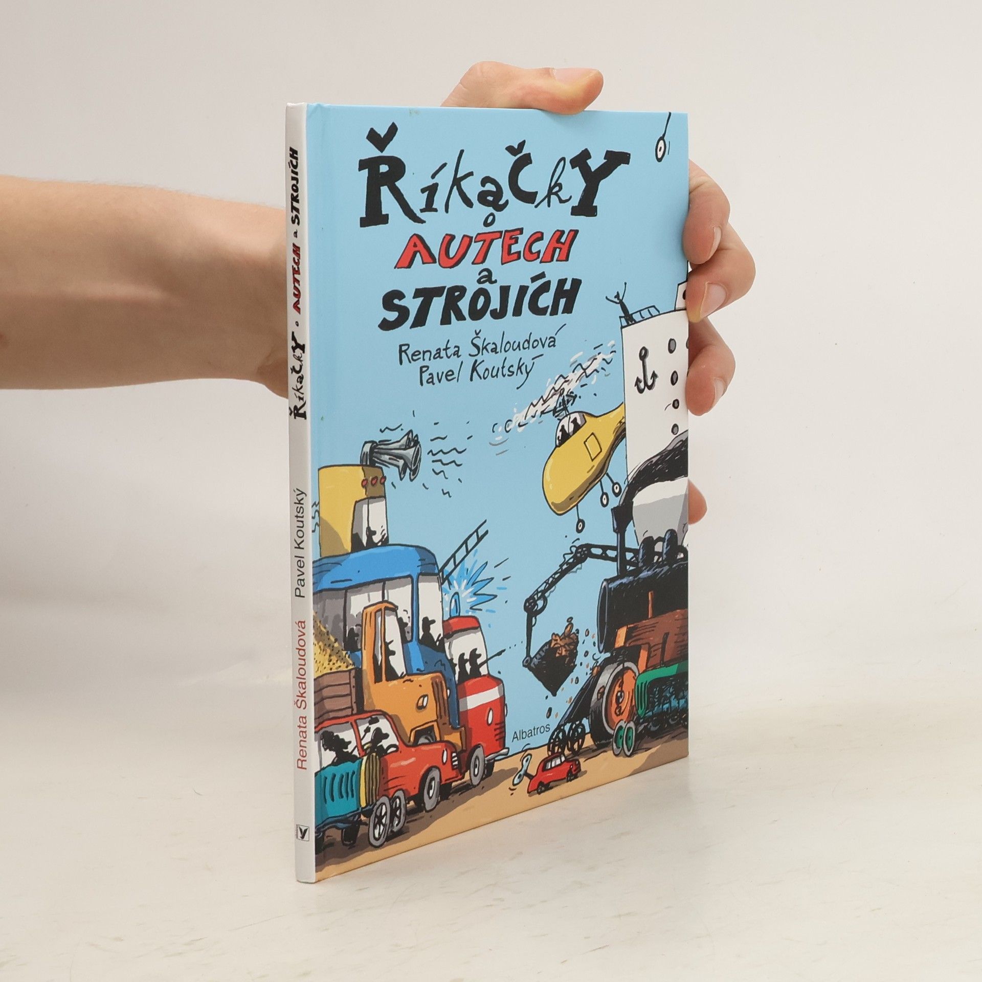 Pavel Koutský Říkačky o autech a strojích