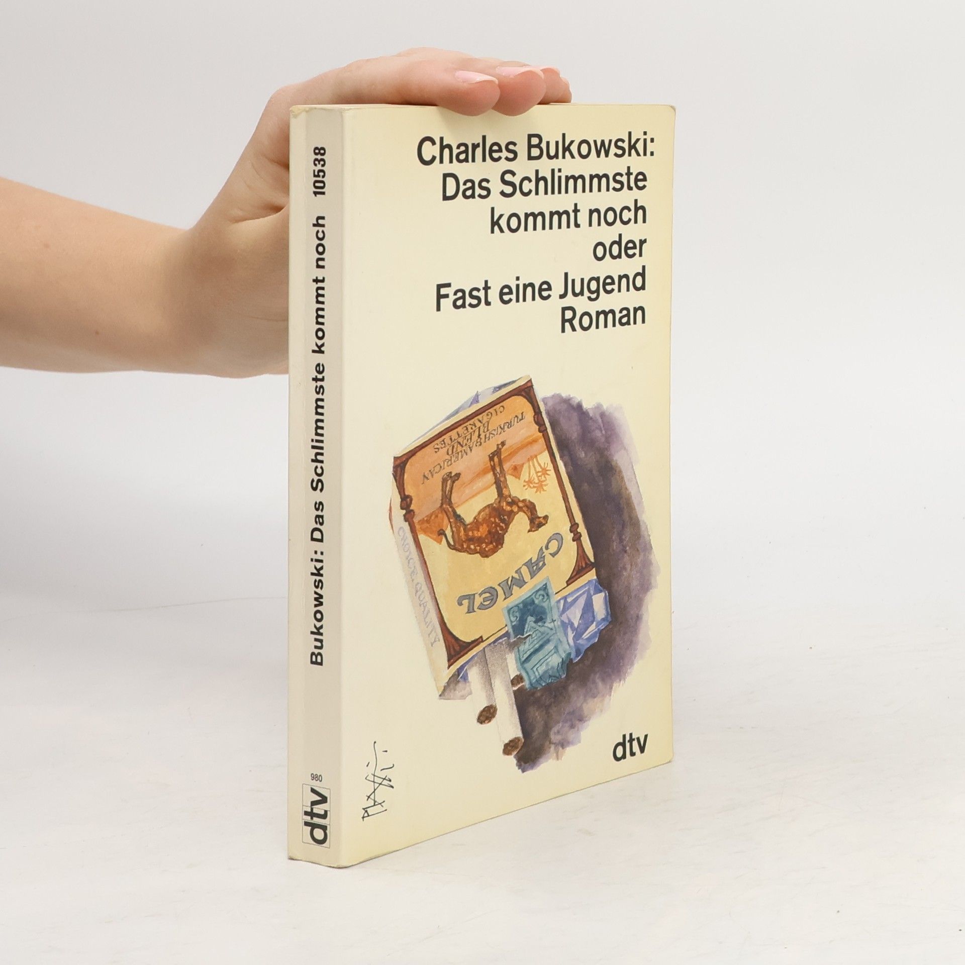 Charles Bukowski Das Schlimmste kommt noch oder fast eine Jugend