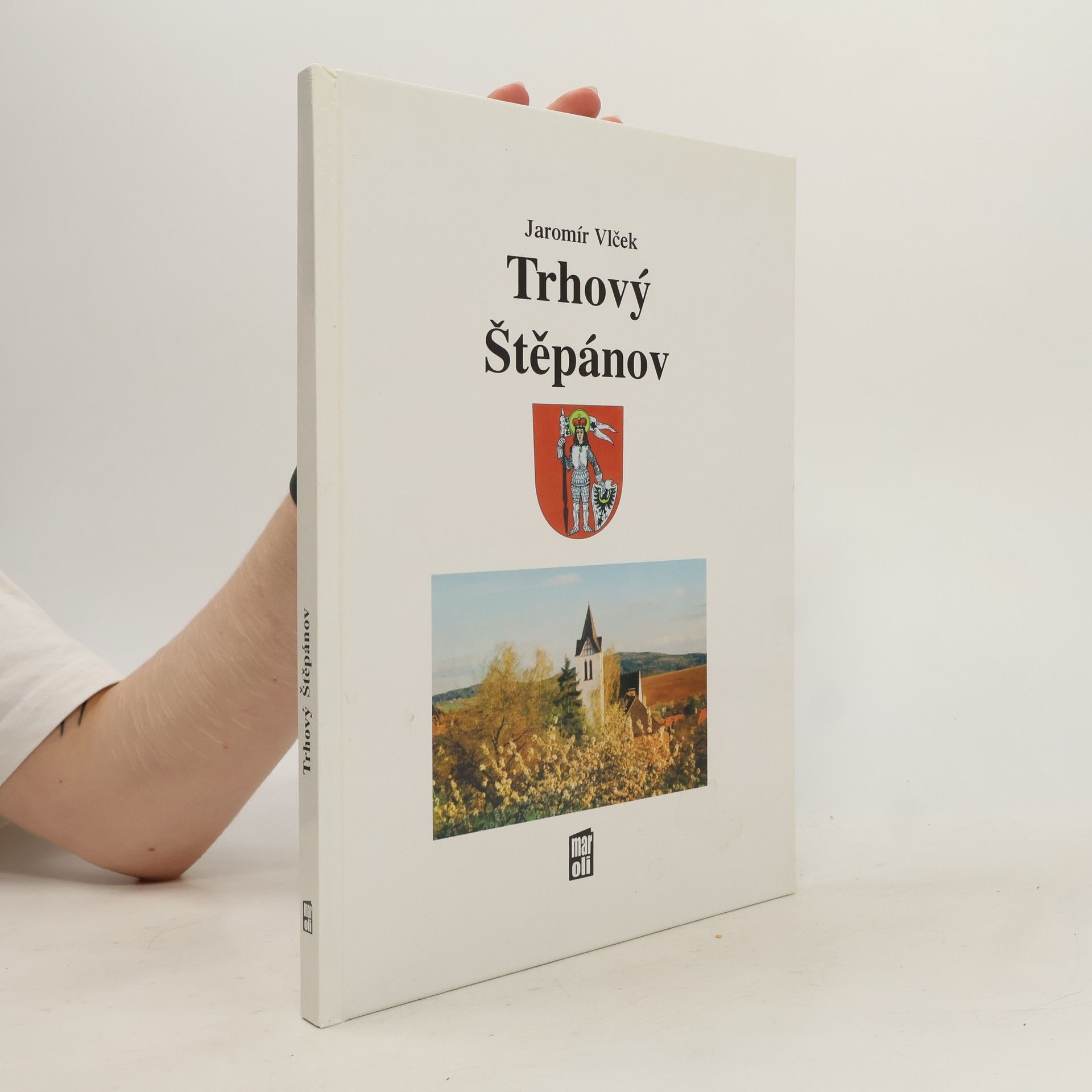Jaromír Vlček Trhový Štěpánov: knížka o obci s dlouhou a zajímavou historií, s tvořivou současností i mnoha zajímavostmi