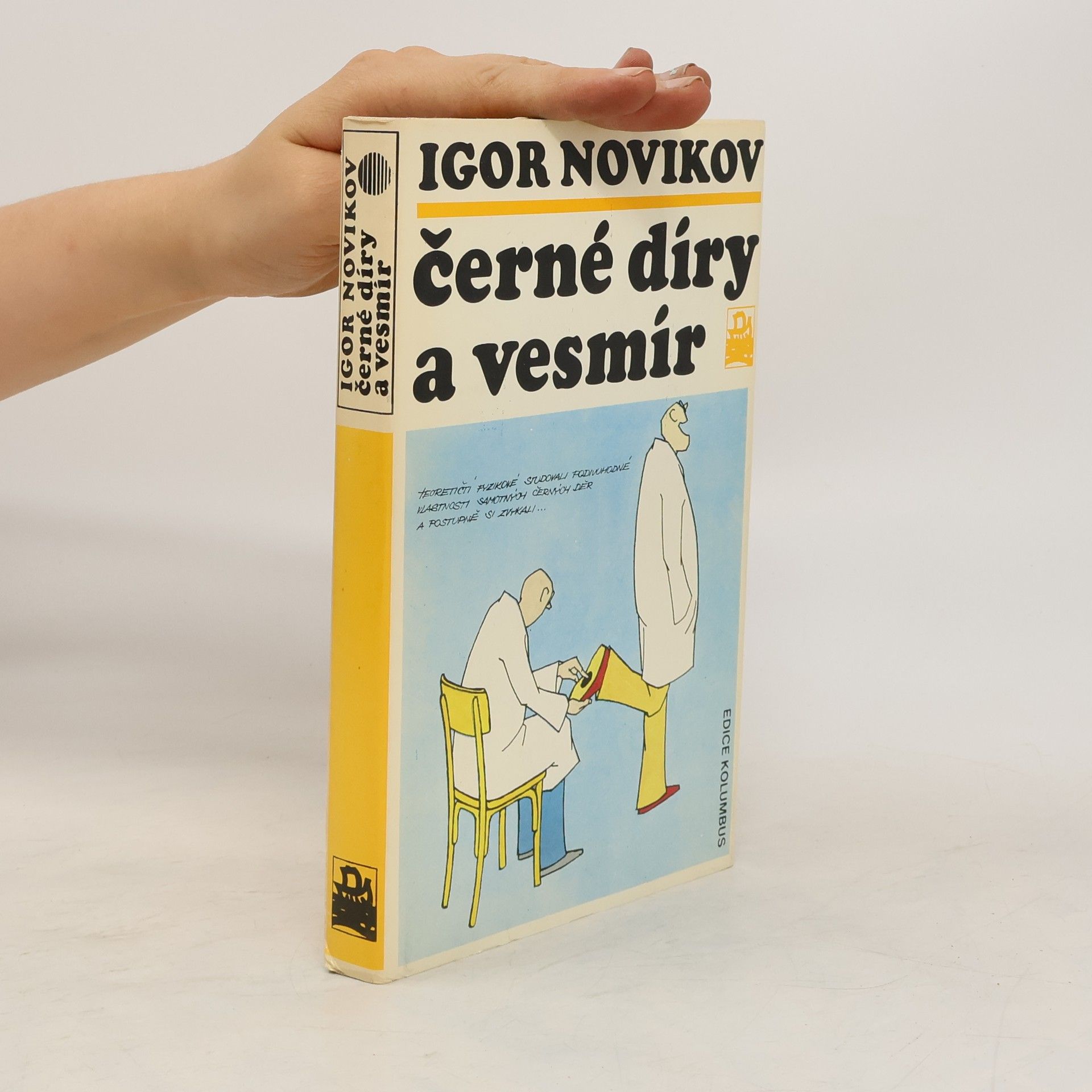 Igor Dmitrievič Novikov Černé díry a vesmír
