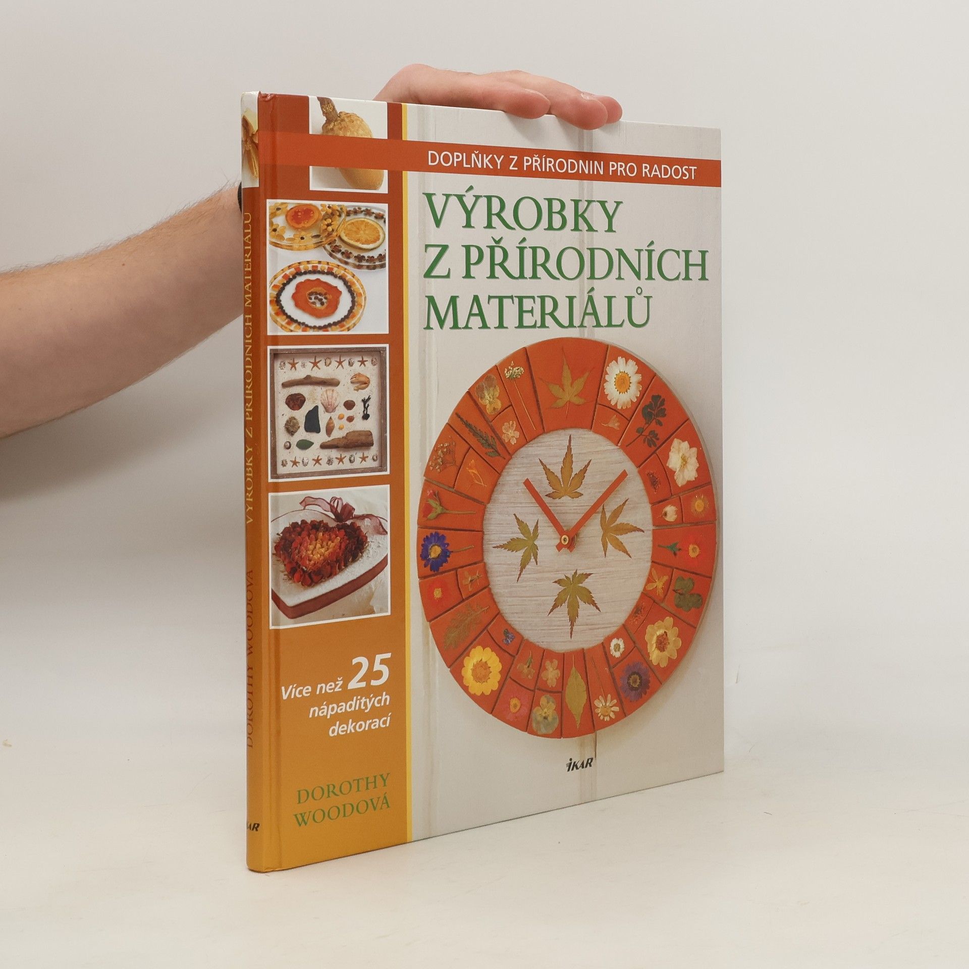 Dorothy Wood Výrobky z přírodních materiálů. Doplňky z přírodnin pro radost