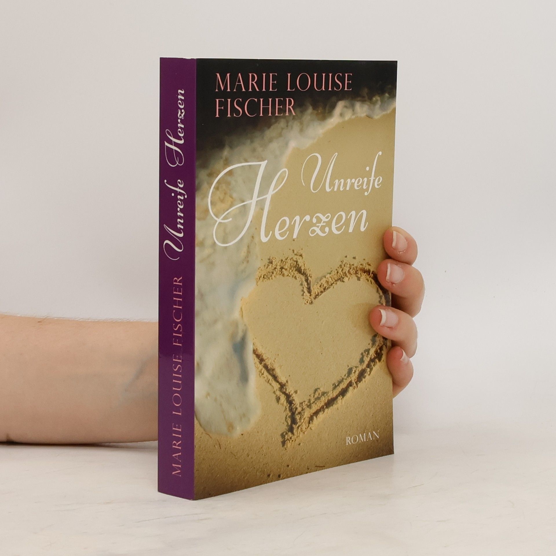 Marie Louise Fischer Unreife Herzen