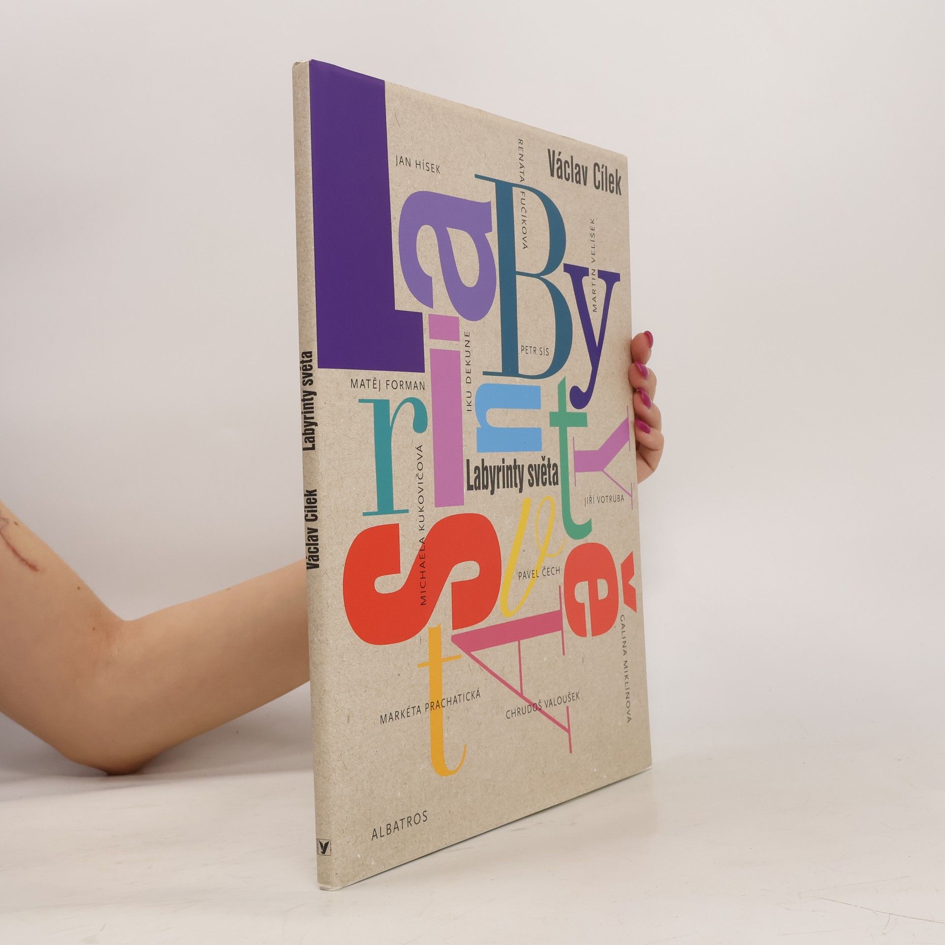 Václav Cílek Labyrinty světa, aneb, O cestách ze zmatků světa do ráje srdce