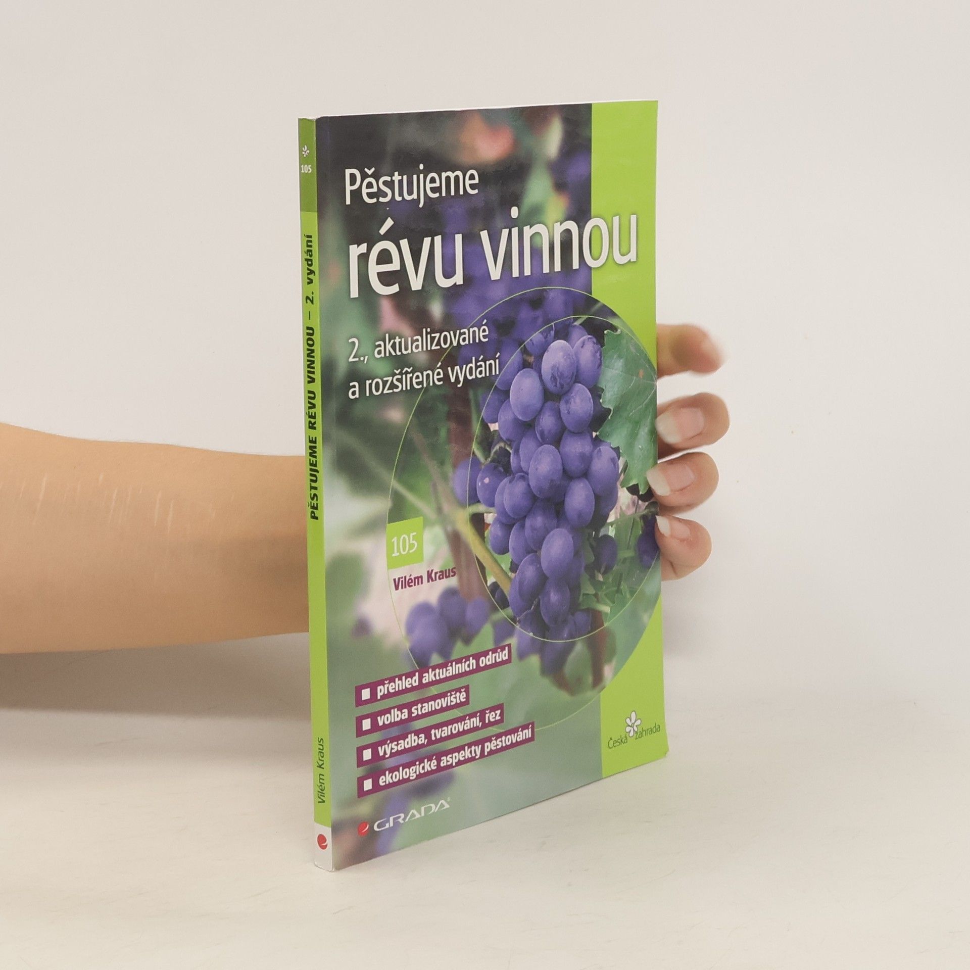 Vilém Kraus Pěstujeme révu vinnou