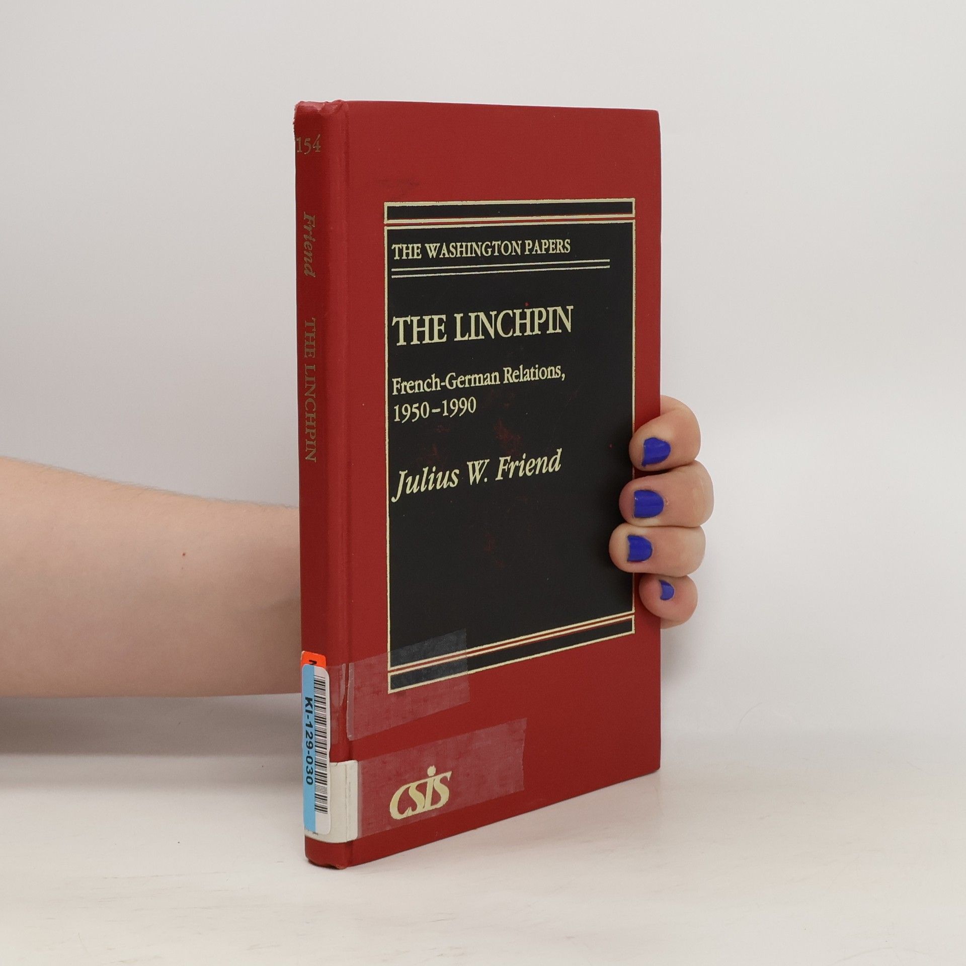 Julius W. Friend The Linchpin