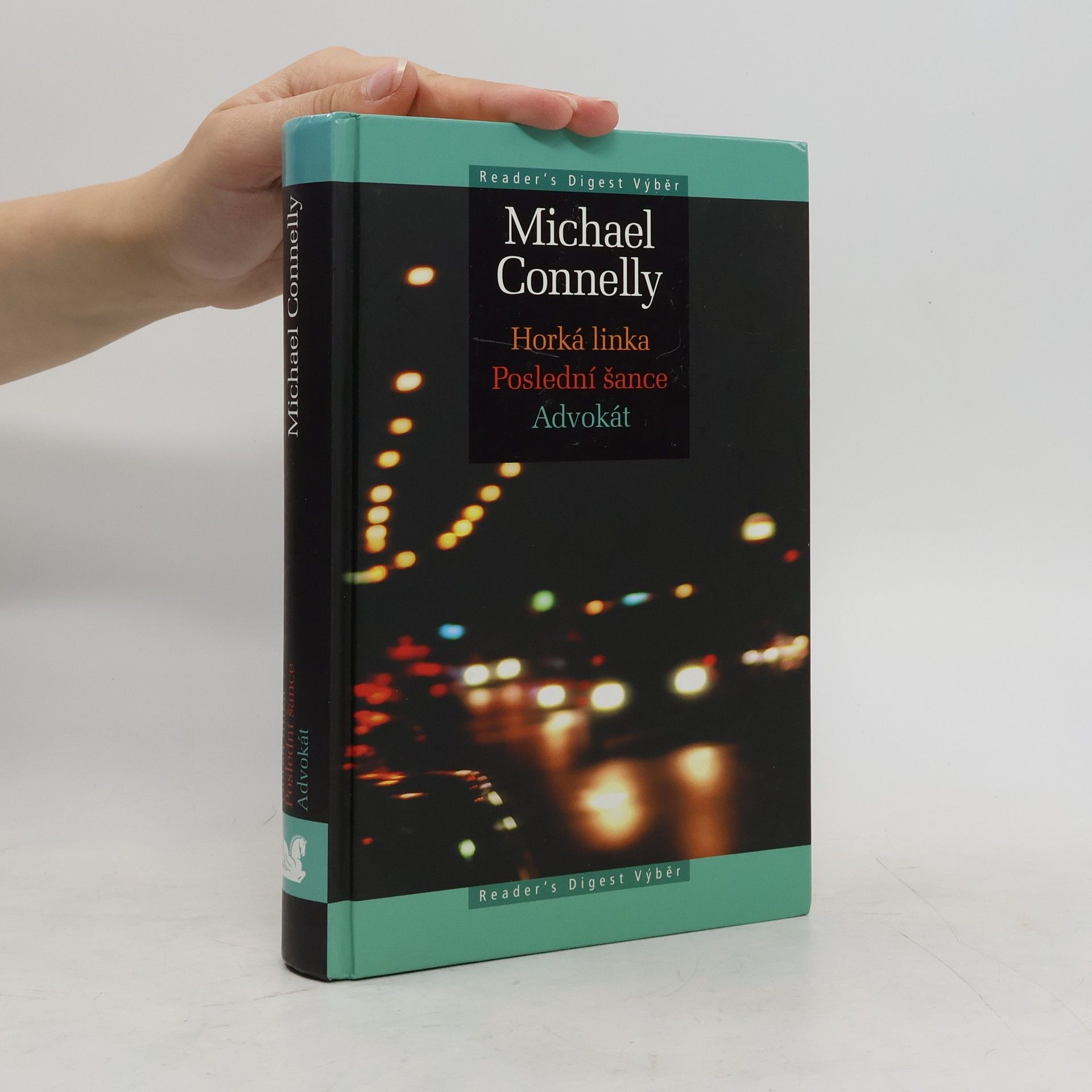 Michael Connelly Horká linka ; Poslední šance ; Advokát
