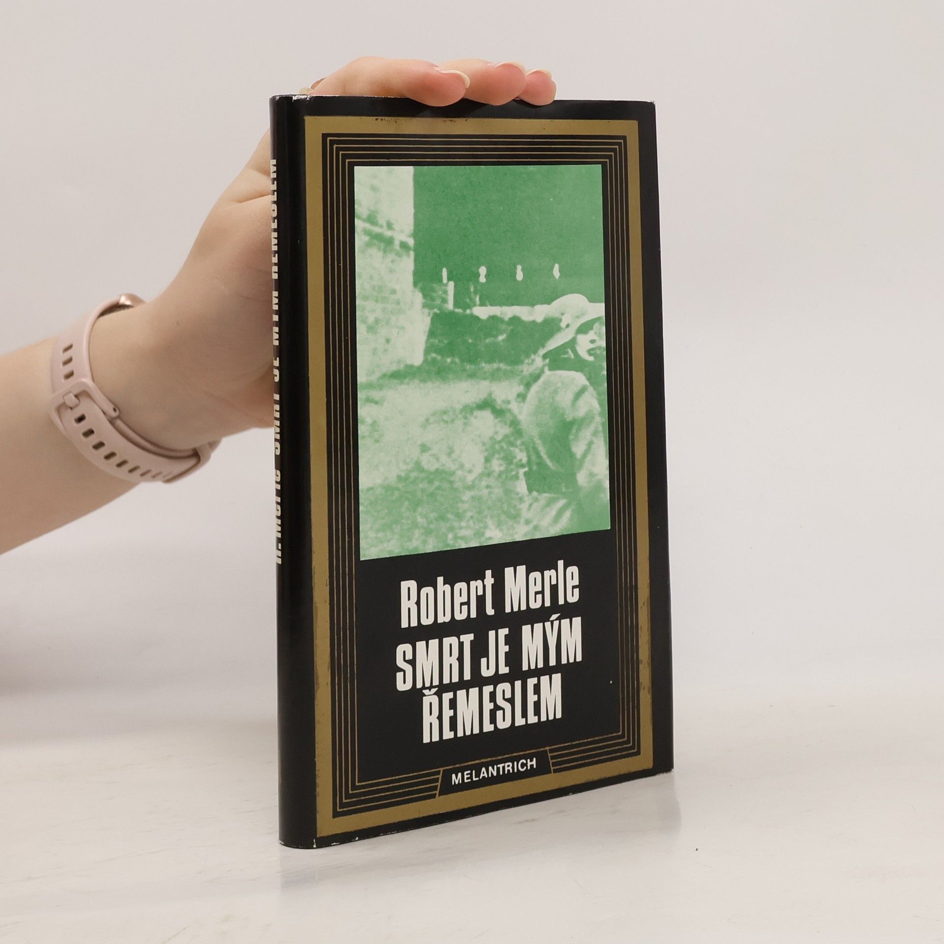 Robert Merle Smrt je mým řemeslem