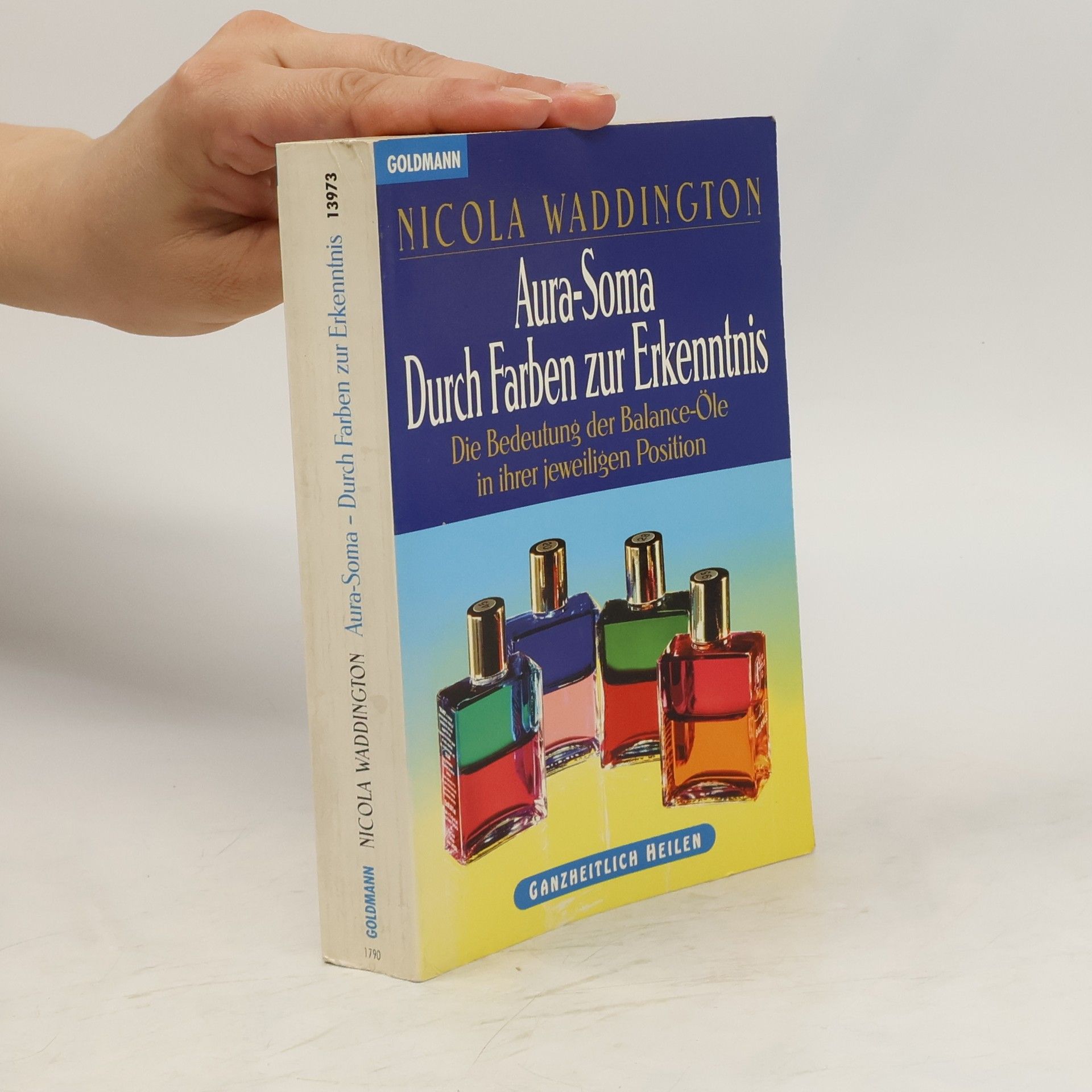 Nicola Waddington Aura-Soma. Duch Farben zur Erkenntnis