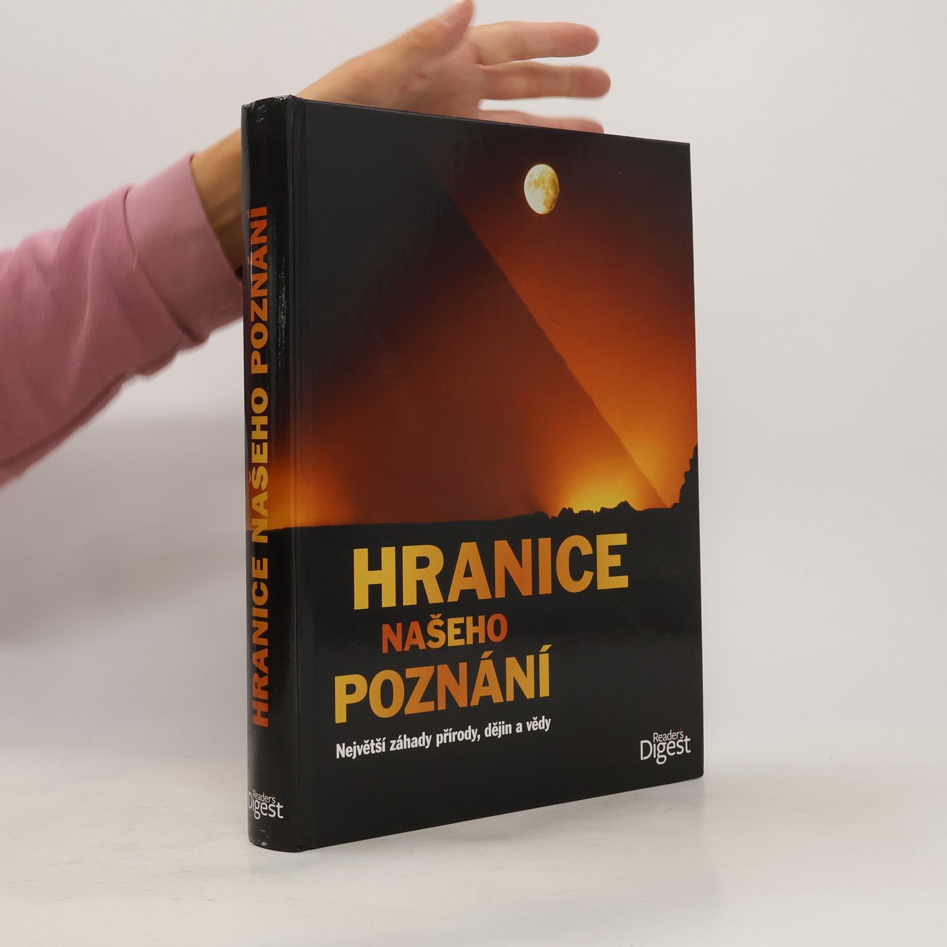 Hranice našeho poznání : největší záhady přírody, dějin a vědy