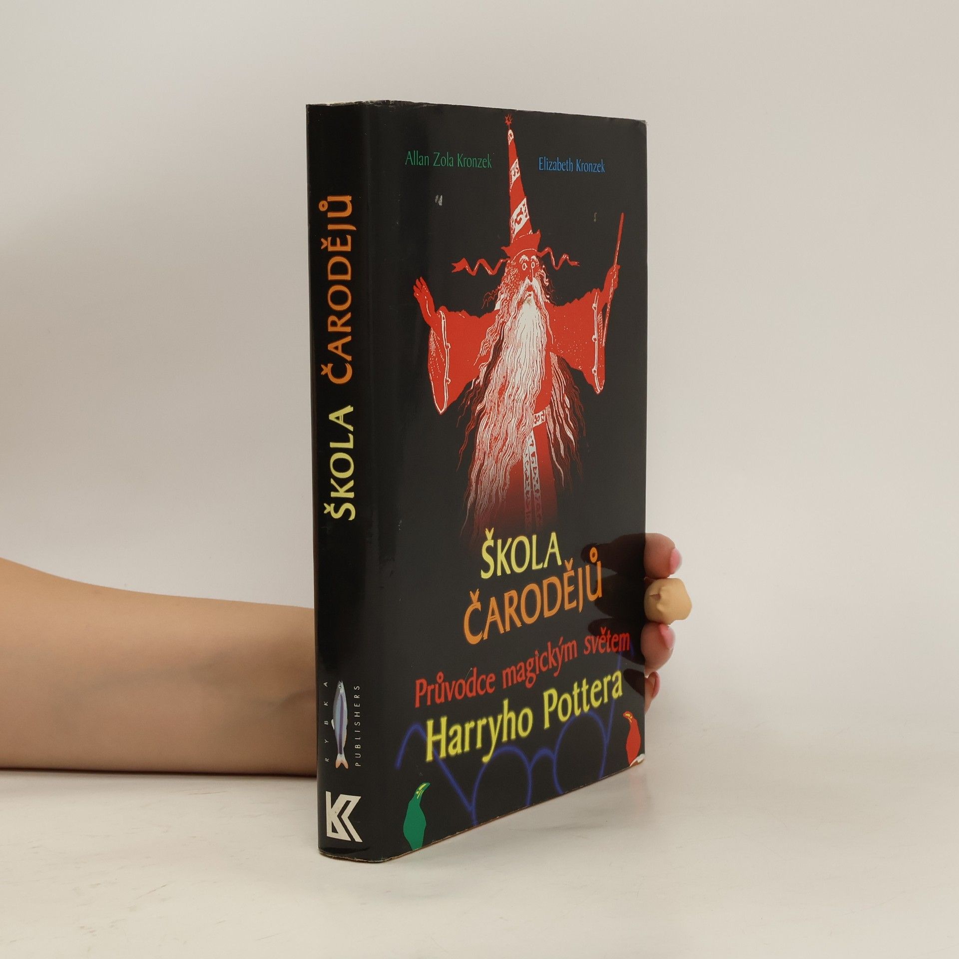 Elizabeth Kronzek Škola čarodějů. Průvodce magickým světem Harryho Pottera