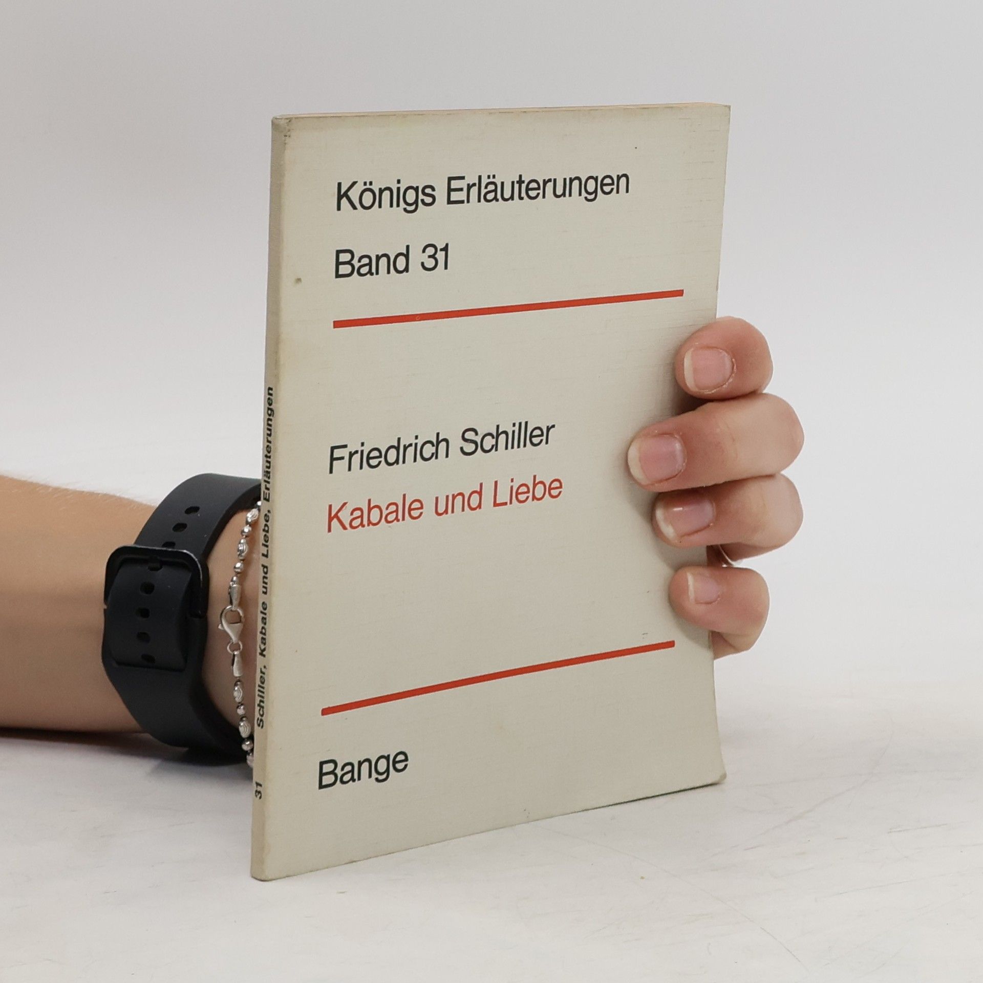 Friedrich Schiller Königs Erläuterungen Band 31. Kabale und Liebe