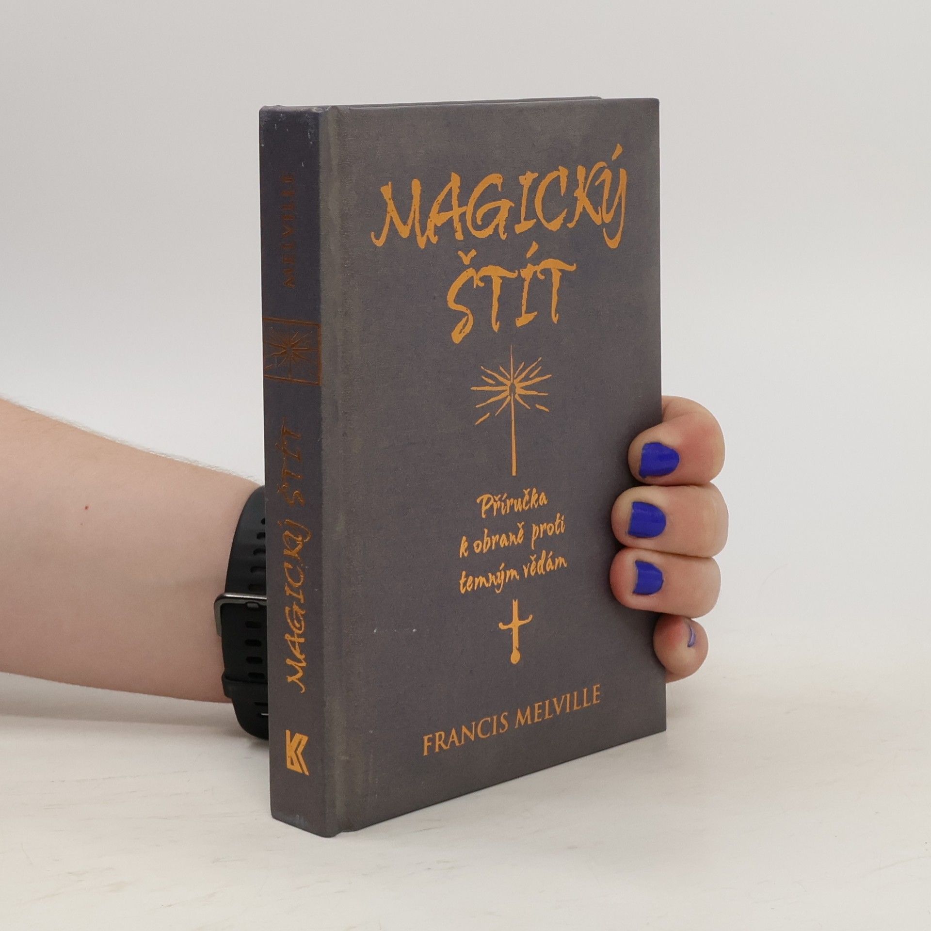 Francis Melville Magický štít: Příručka k obraně proti temným vědám
