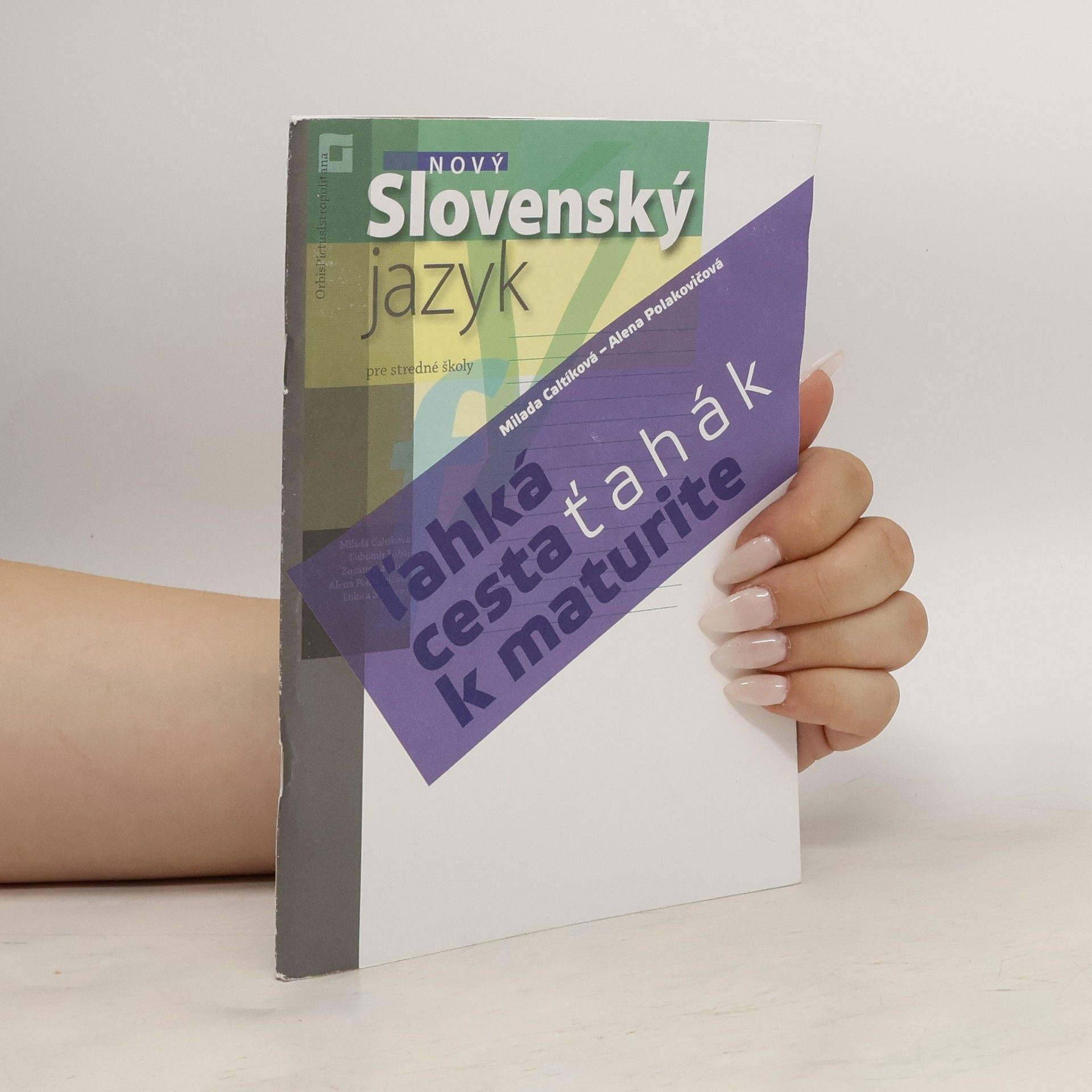 Milada Caltíková Nový Slovenský jazyk – ľahká cesta k maturite